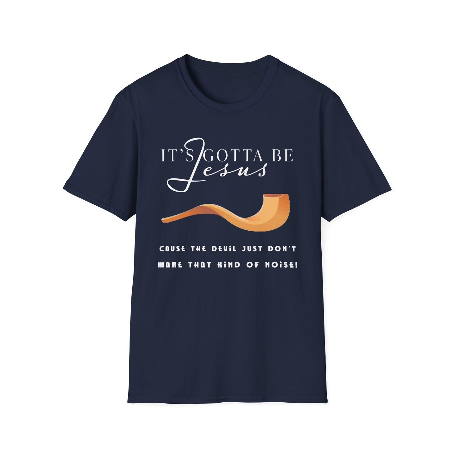 "Gotta Be Jesus" Unisex T-Shirt
