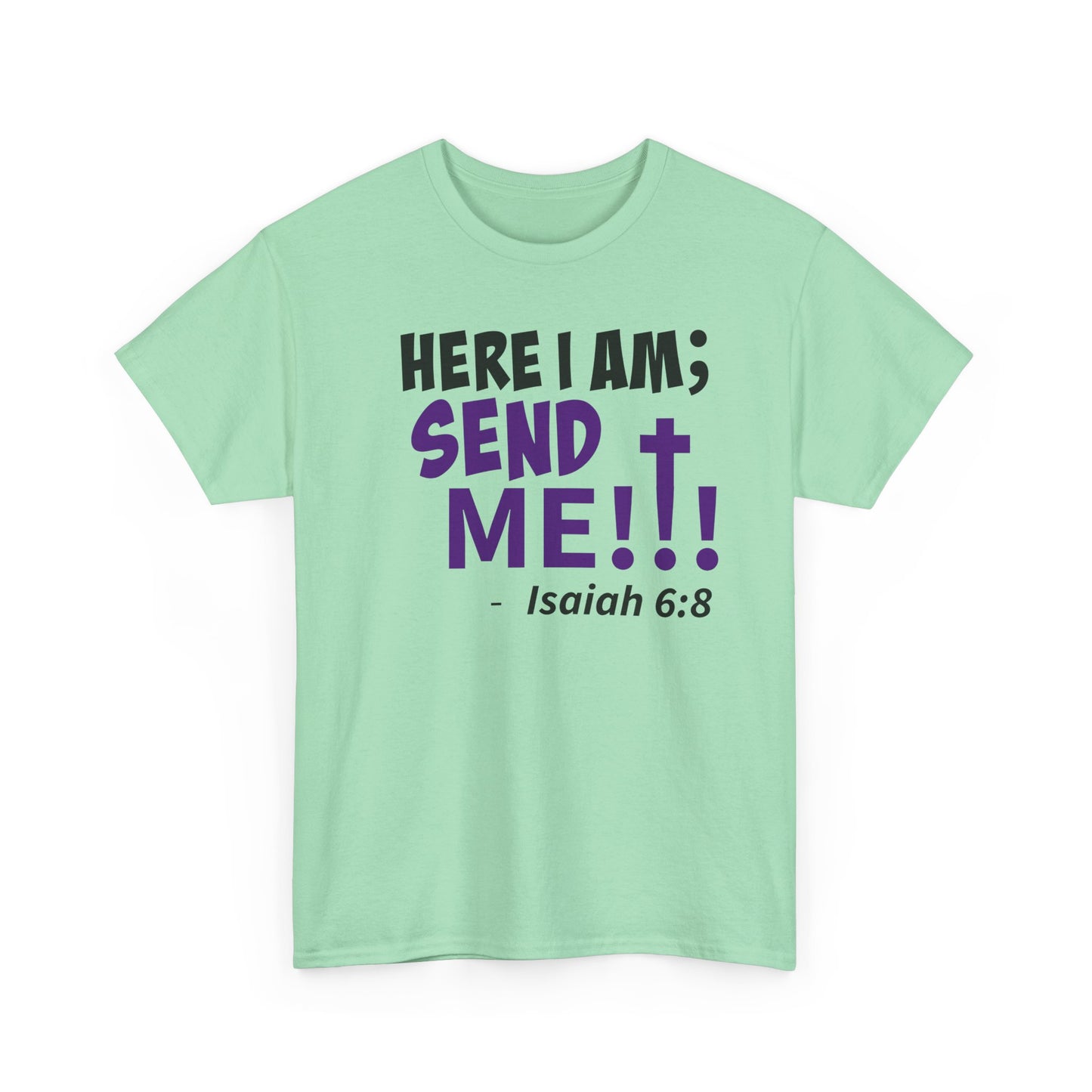 Here I Am! Send Me Faith-Inspired Unisex Tee: Here I Am! Send Me, Christian Apparel, Spiritual T-Shirts, Inspirational Fashion, Religious Gifts