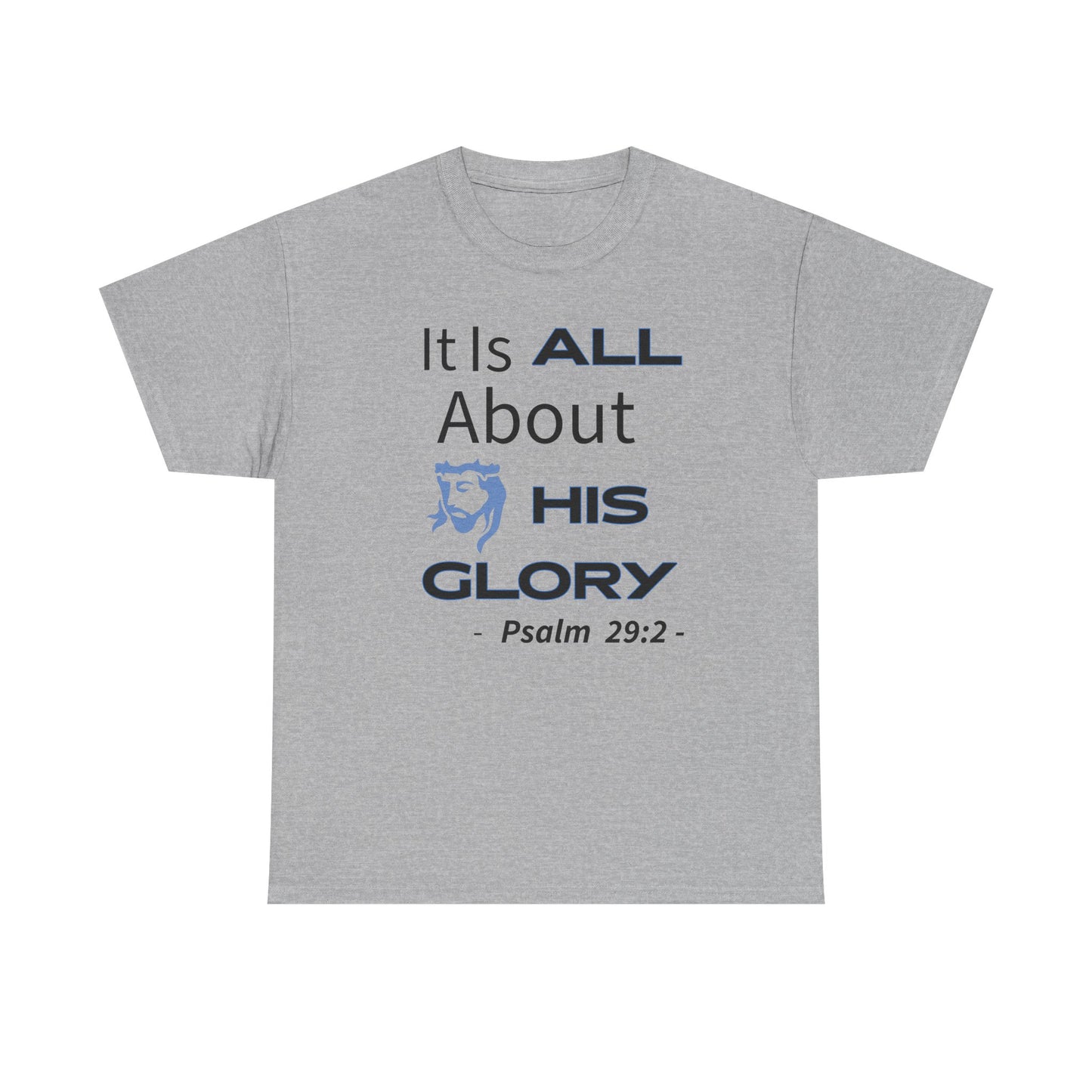 "It Is ALL About His Glory" Unisex Tee