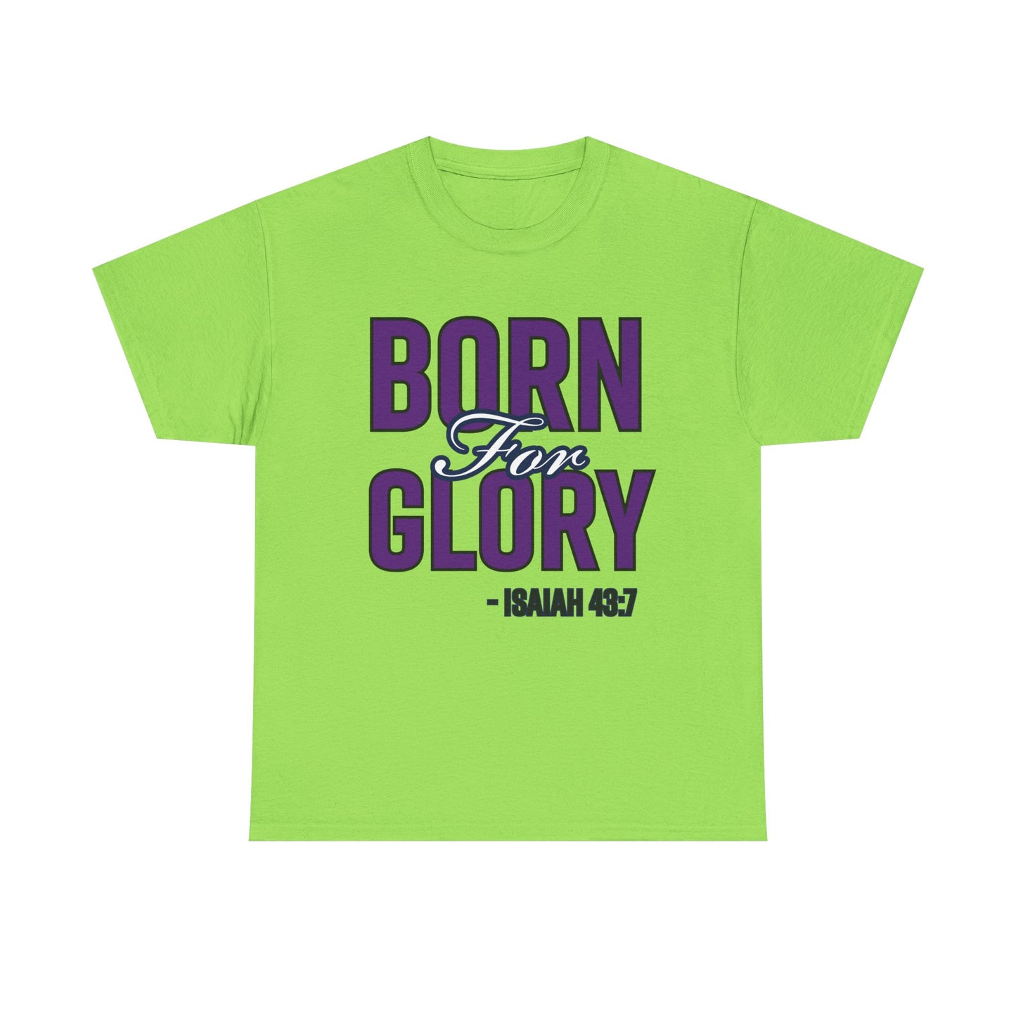 Born For Glory Unisex Heavy Cotton Tee, Inspirational Shirt, Faith-Based Casual Wear, Christian Gift, Bible Verse Apparel