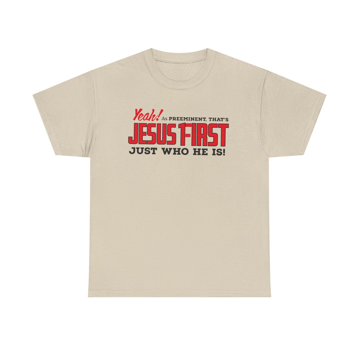 Jesus First Unisex Heavy Cotton Tee | Faith Shirt, Christian Apparel, Inspirational Gift, Religious T-Shirt, Everyday Wear