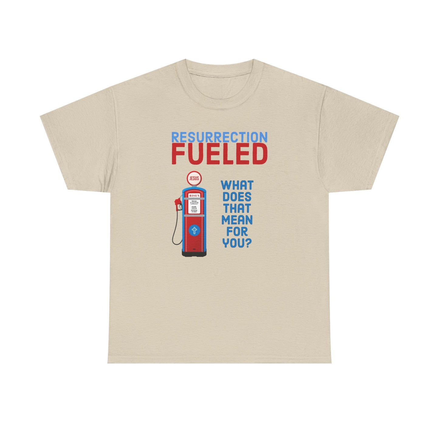 "Resurrection Fueled" Unisex Heavy Cotton tee