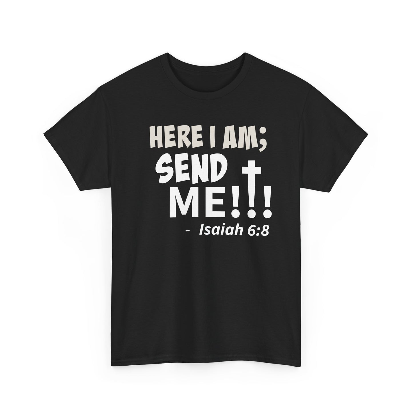 Here I Am! Send Me Faith-Inspired Unisex Tee: Here I Am! Send Me, Christian Apparel, Spiritual T-Shirts, Inspirational Fashion, Religious Gifts