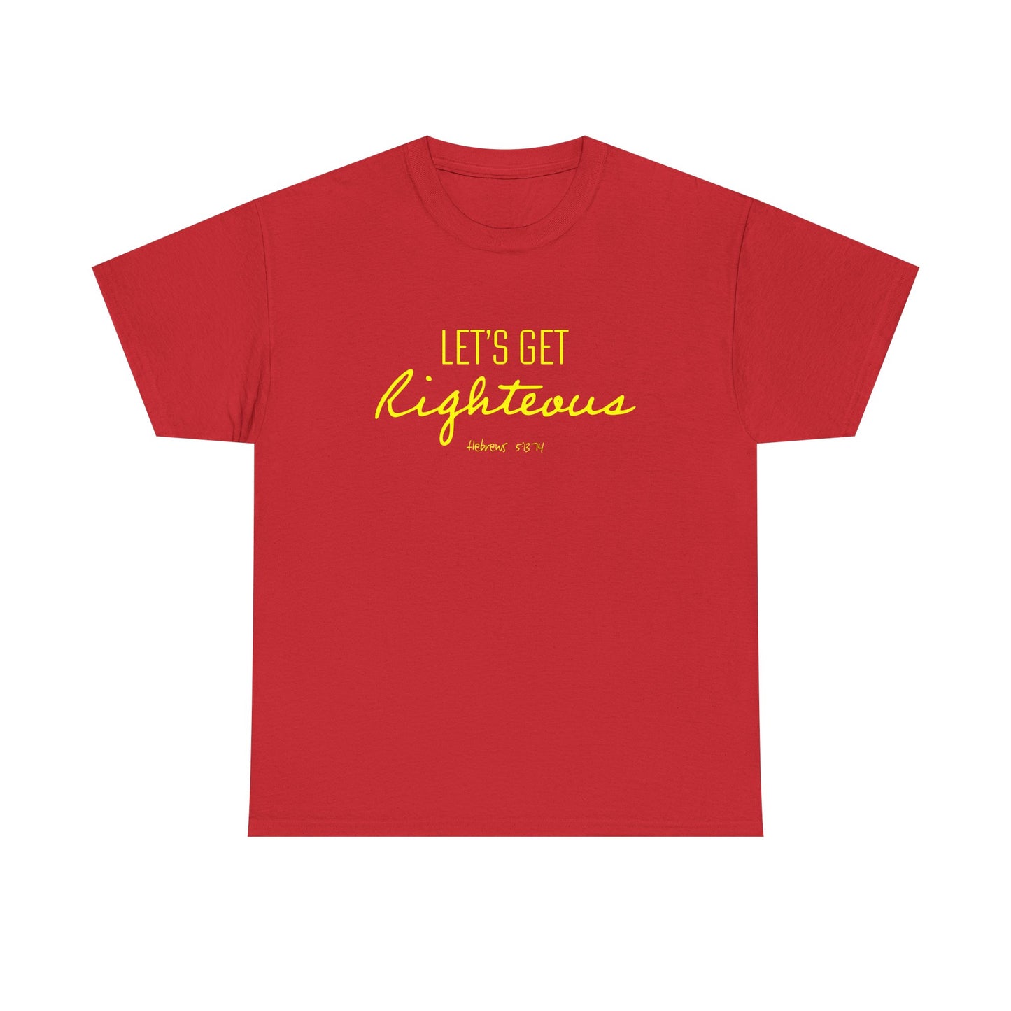 "Let's Get Righteous" Unisex Heavy Cotton Tee