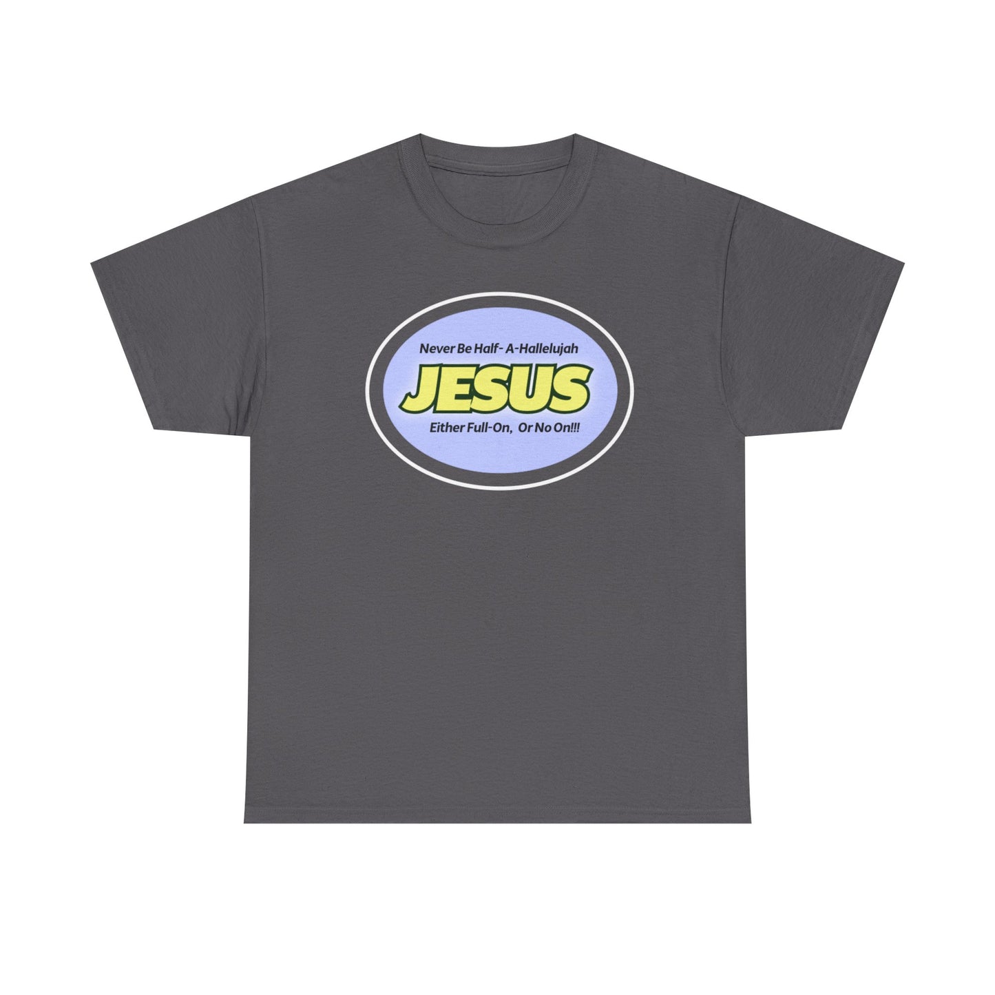 Half-A-Hallelujah Unisex Heavy Cotton Tee with 'Jesus' Design - Perfect for Faith, Casual Wear, Church Events, Gifts, and Everyday Style