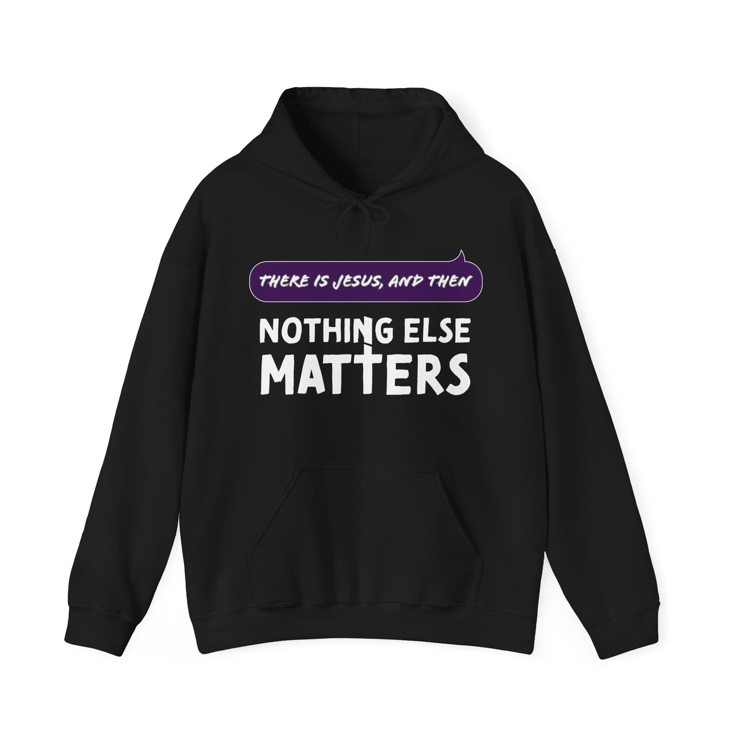 "Nothing Else Matters" Unisex Heavy Blend™ Hooded Sweatshirt