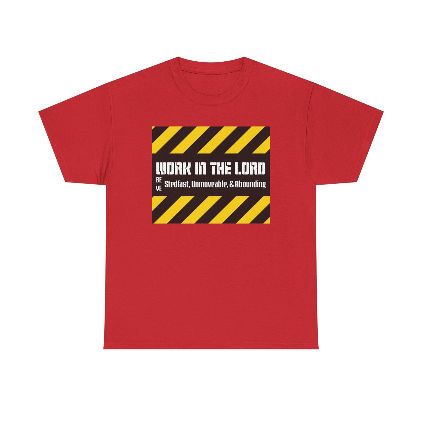 "Work For The Lord" Unisex Tee