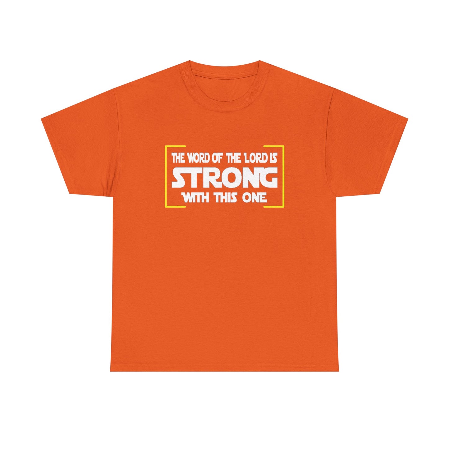 "The Word of the Lord Strong" Unisex Heavy Cotton Tee