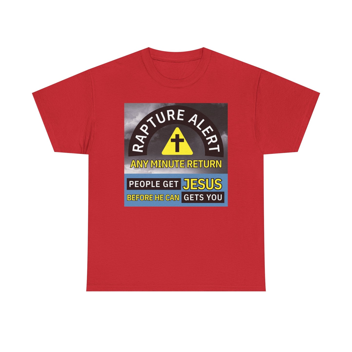 Rapture Alert Unisex Heavy Cotton Tee - Christian Faith Shirt, Gospel Message Top, Church Apparel, Religious Gift, Inspirational Tee