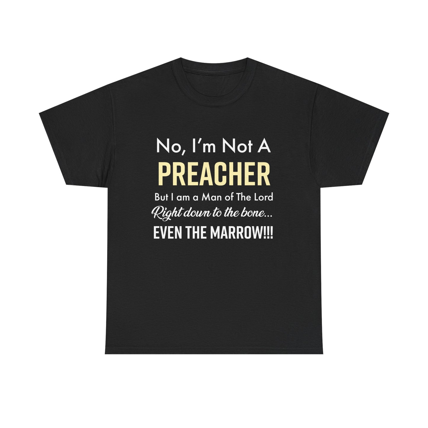 Not A Preacher Unisex Inspirational Tee - No, I'm Not A Preacher, Funny Christian Gift, Church Shirt, Faith-Based Apparel, Men's & Women's T-Shirt