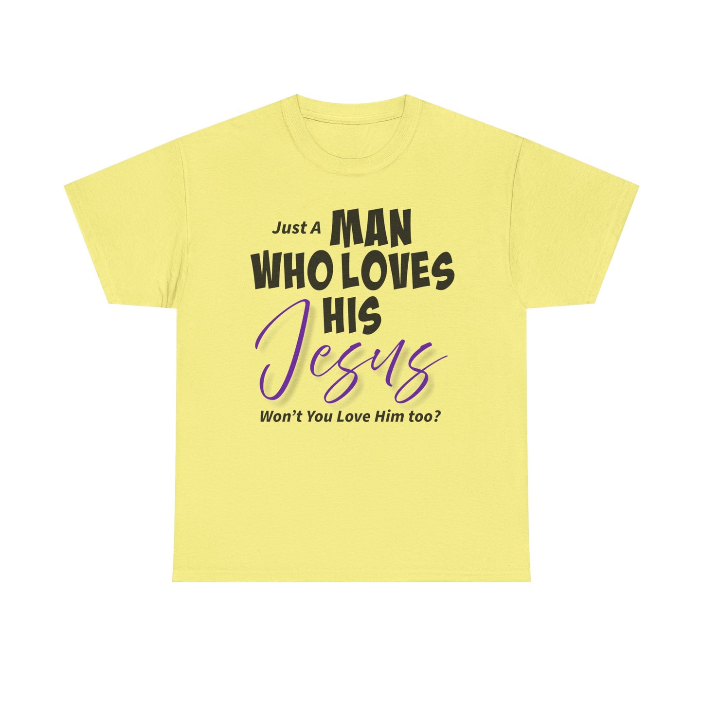 Just A Man Who Loves His Jesus Unisex Heavy Cotton Tee - Just A Man Who Loves His Jesus, Christian Gift, Faith-Based Apparel, Church, Religious Tees, Inspirational Fashion