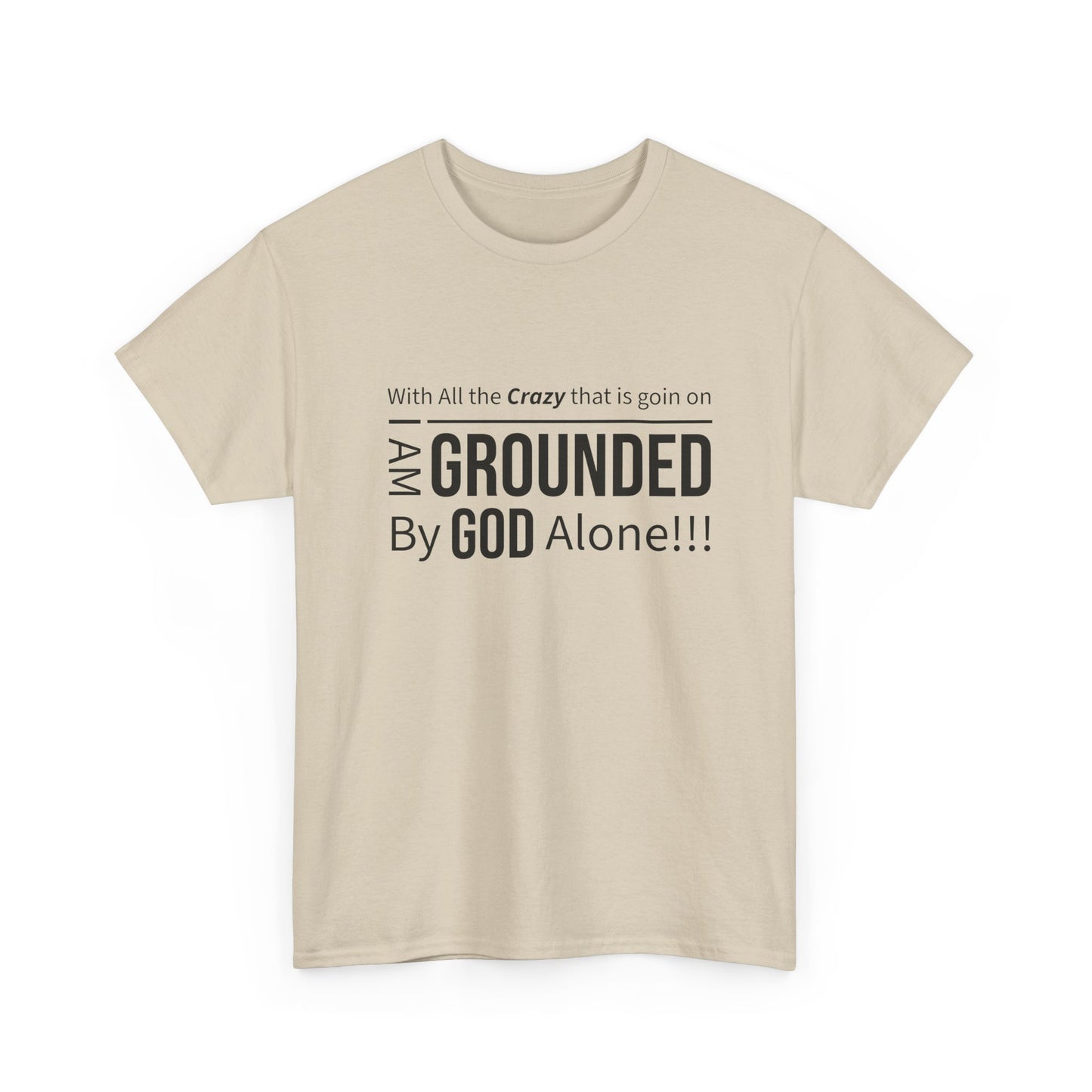 "Grounded By God" Unisex Tee