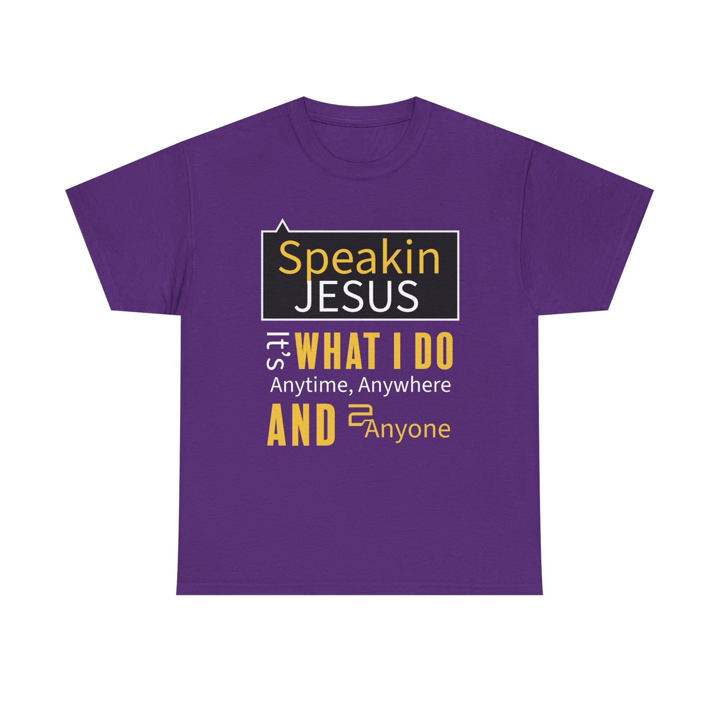 "Speakin Jesus" Unisex Tee