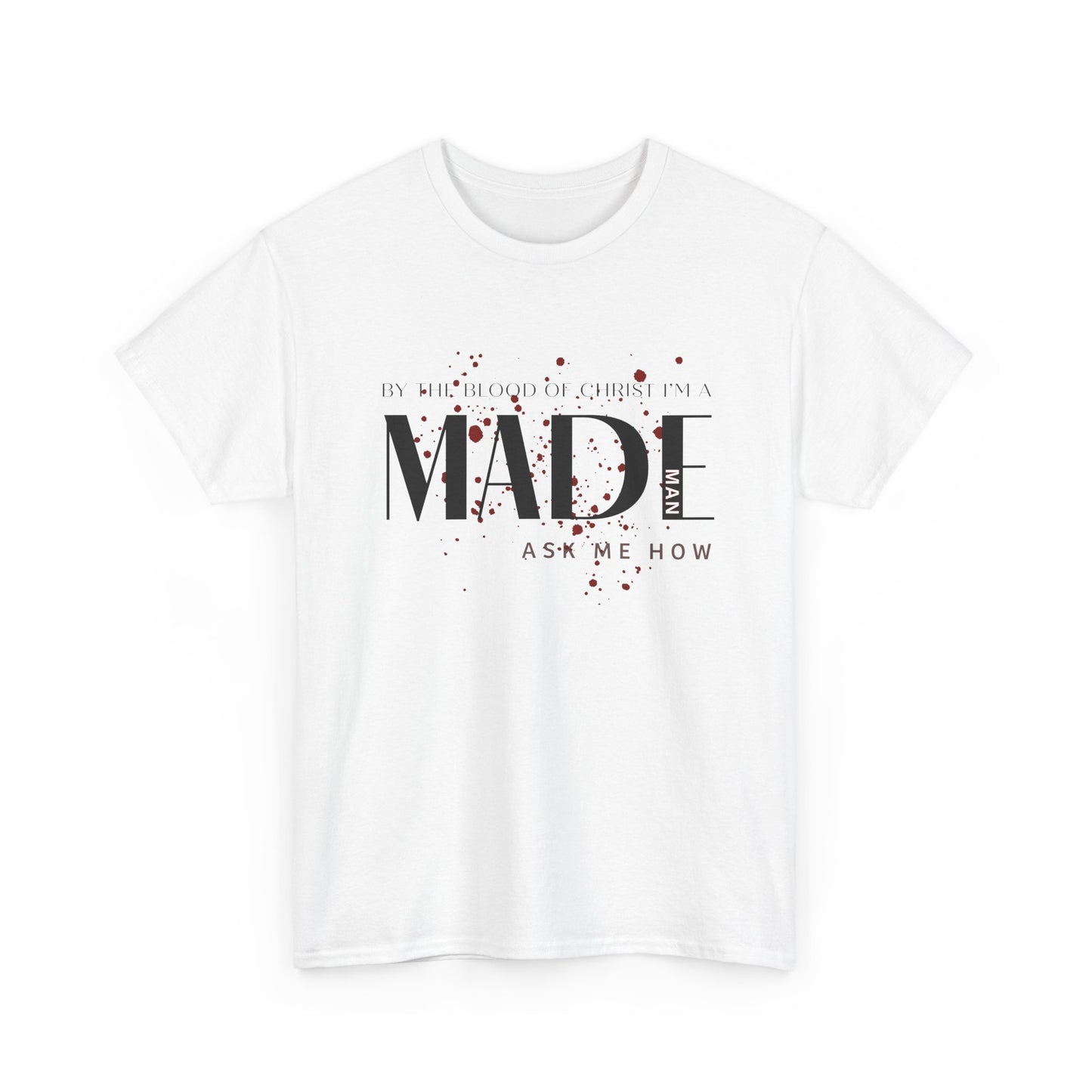 "I'm a MADE Man" Unisex Heavy Cotton Tee