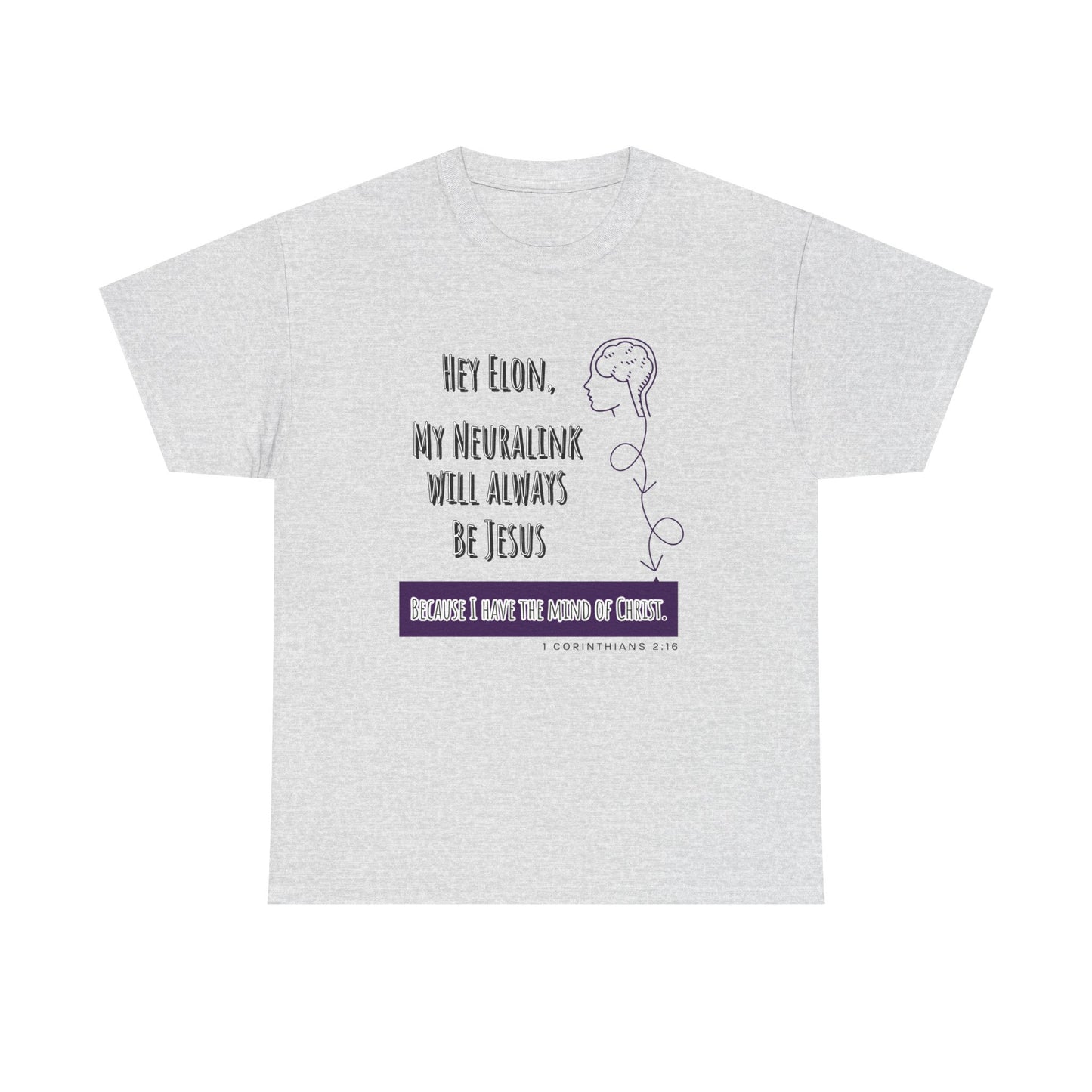 "Hey Elon, My Neuralink" Unisex Heavy Cotton Tee