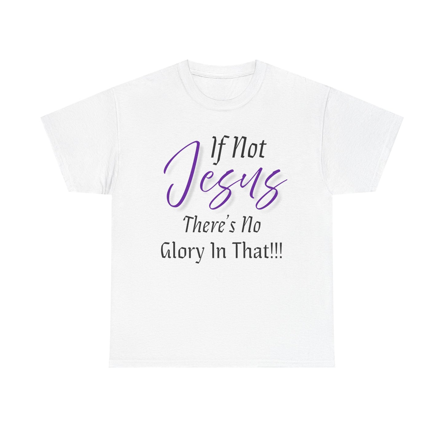 If Not Jesus Inspirational Jesus Tee, Faith Shirt, Christian Gift, Spiritual Apparel, Unisex Cotton T-Shirt, Motivational Top, Religious Outfit