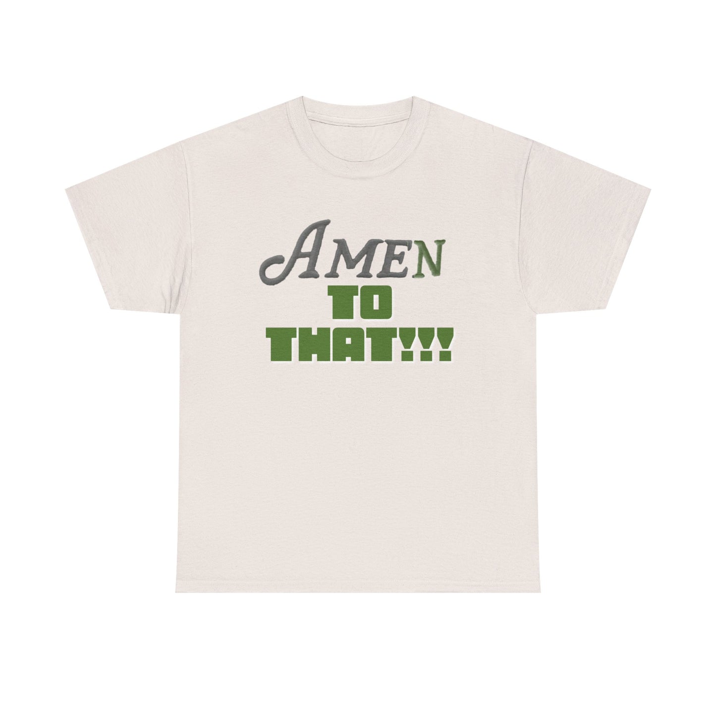 Amen to That Unisex Heavy Cotton Tee, Inspirational Shirt, Casual Wear, Gift for Friends, Christian Apparel, Everyday Comfort