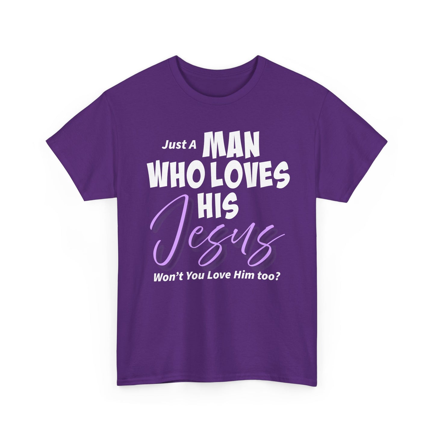 Just A Man Who Loves His Jesus Unisex Heavy Cotton Tee - Just A Man Who Loves His Jesus, Christian Gift, Faith-Based Apparel, Church, Religious Tees, Inspirational Fashion