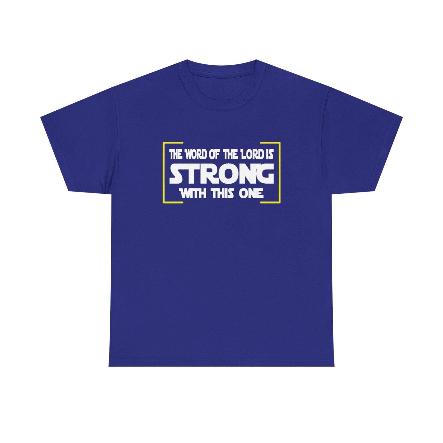 "The Word of the Lord Strong" Unisex Heavy Cotton Tee
