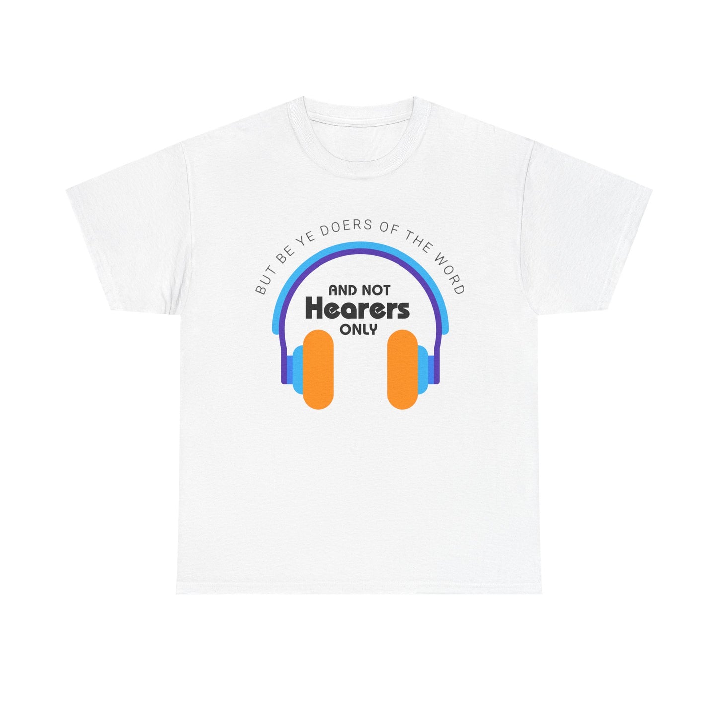 Be Doers of The Word Unisex Heavy Cotton Tee, Casual Graphic Tee, Gift for Music Enthusiasts, Relaxed Fit Shirt, Music Lover Apparel