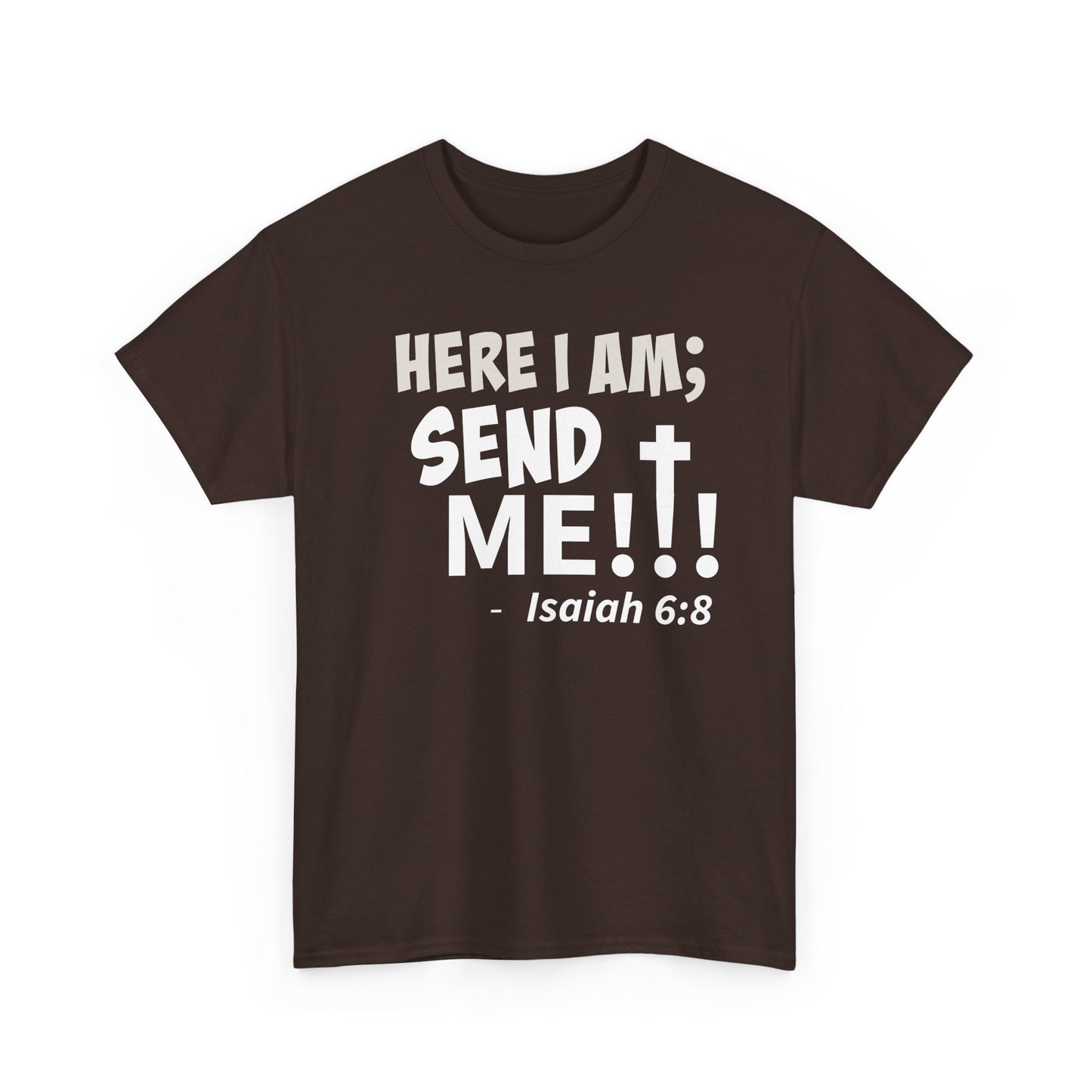 Here I Am! Send Me Faith-Inspired Unisex Tee: Here I Am! Send Me, Christian Apparel, Spiritual T-Shirts, Inspirational Fashion, Religious Gifts