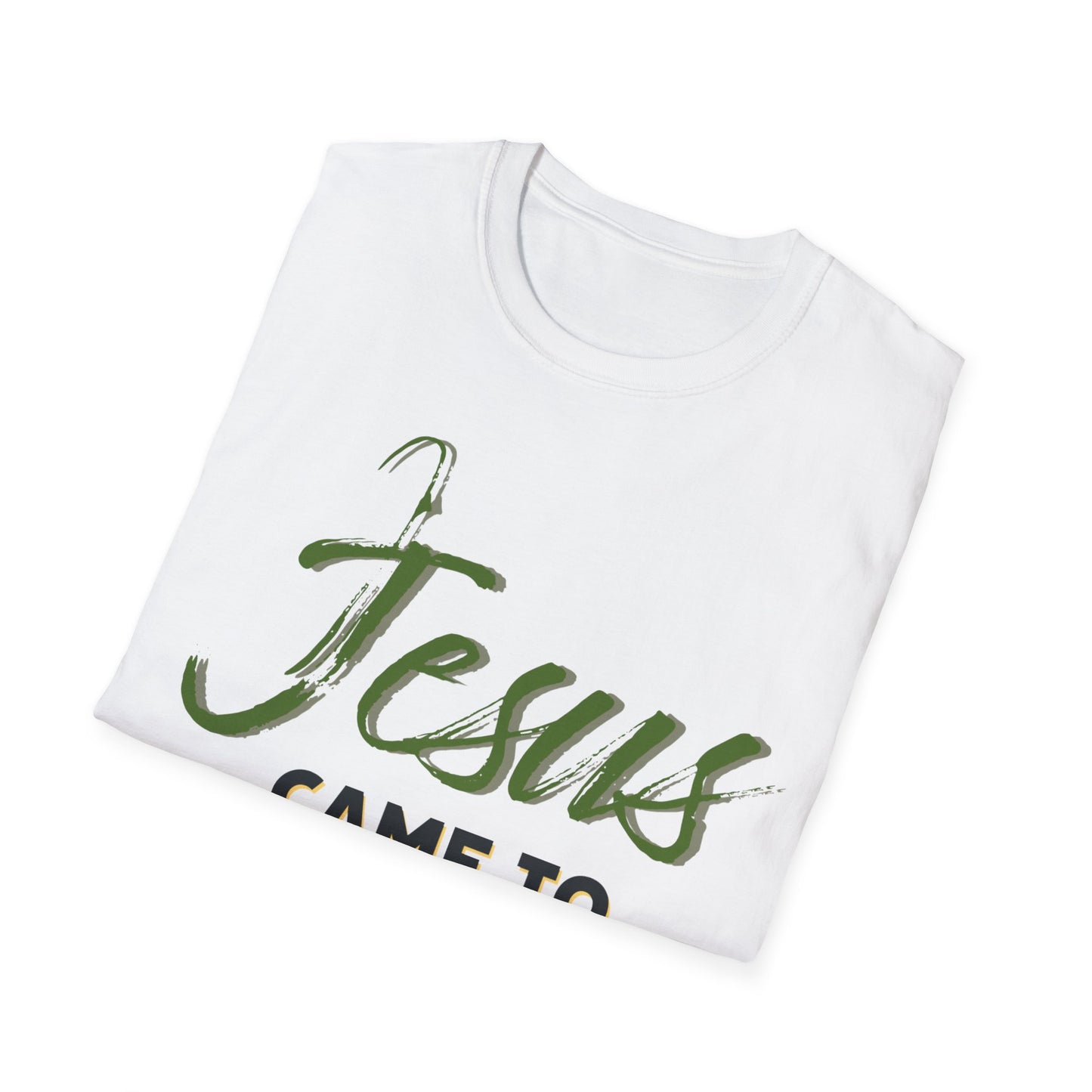 "Jesus Came to Serve" Unisex