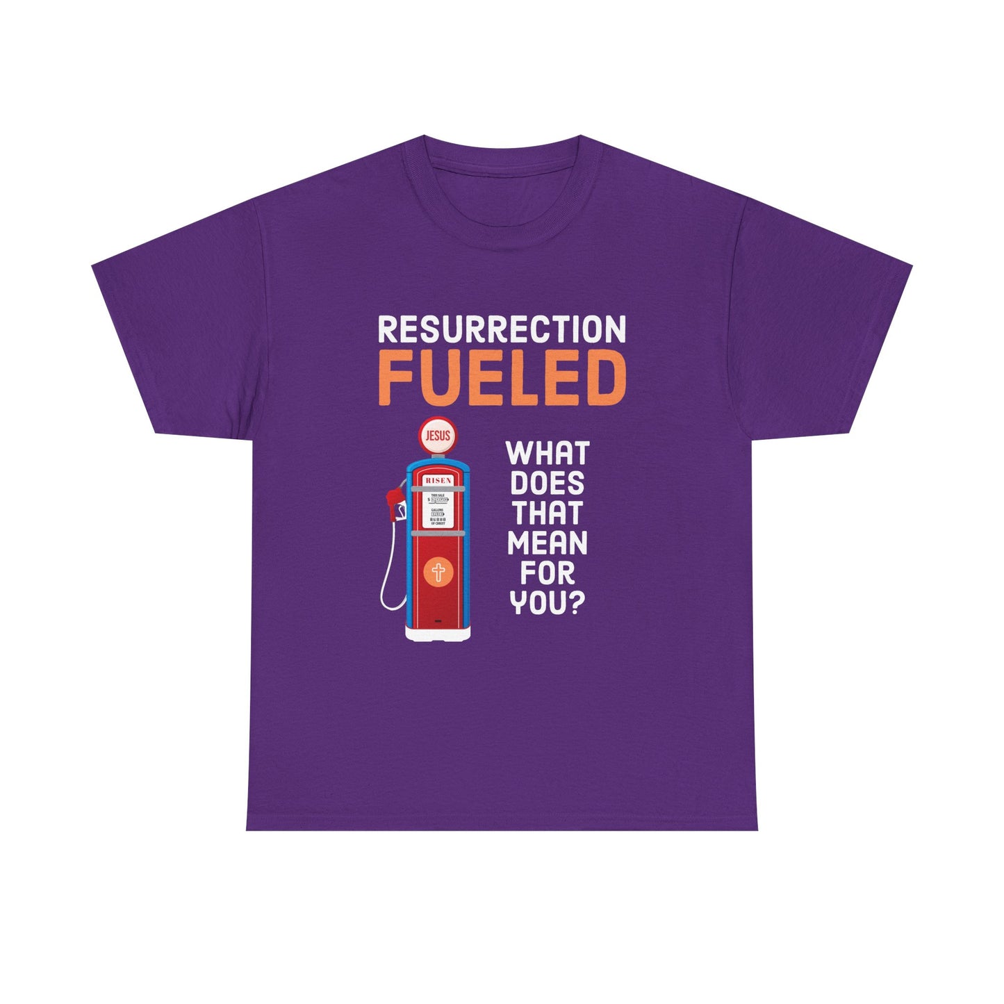 "Resurrection Fueled" Unisex Heavy Cotton tee