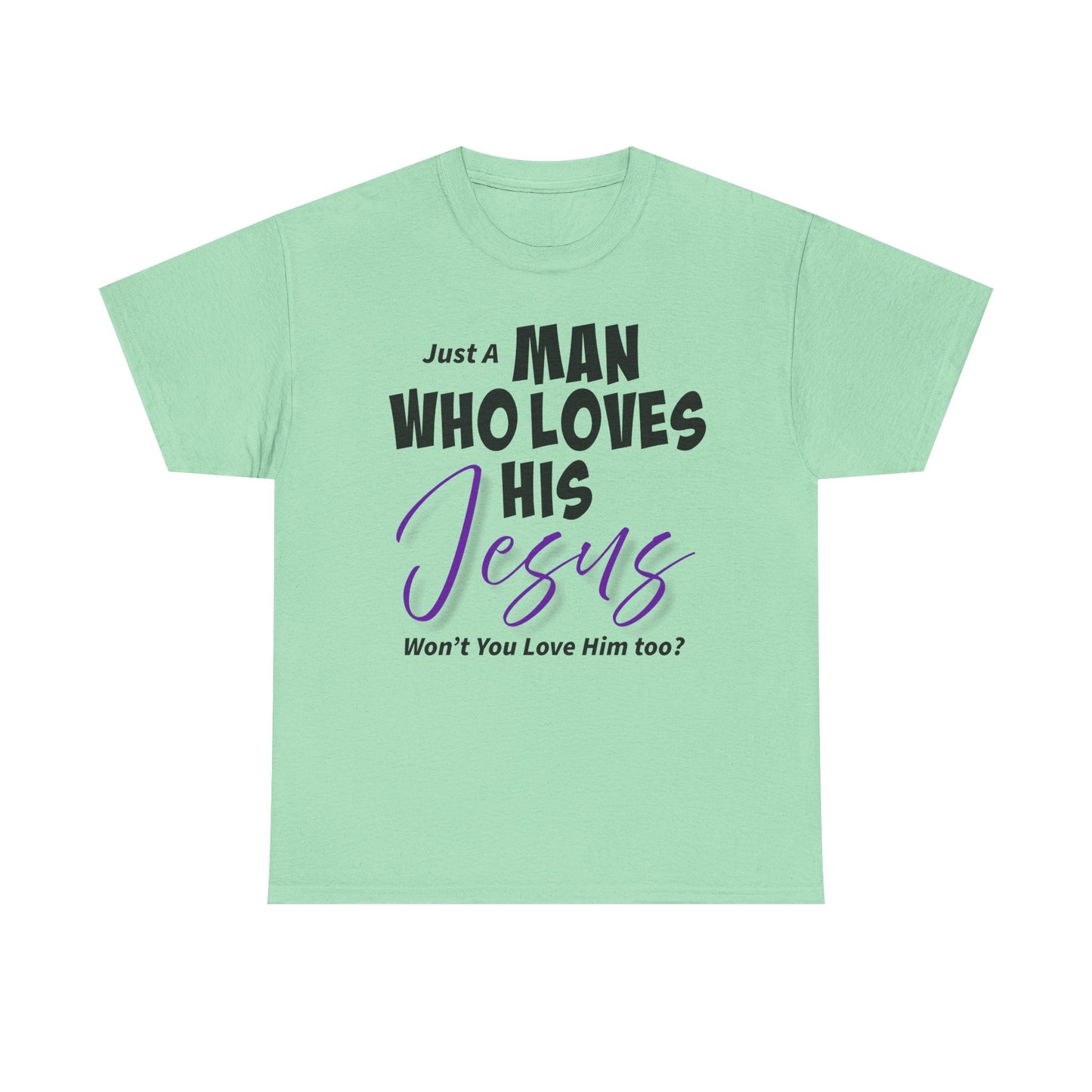 Just A Man Who Loves His Jesus Unisex Heavy Cotton Tee - Just A Man Who Loves His Jesus, Christian Gift, Faith-Based Apparel, Church, Religious Tees, Inspirational Fashion