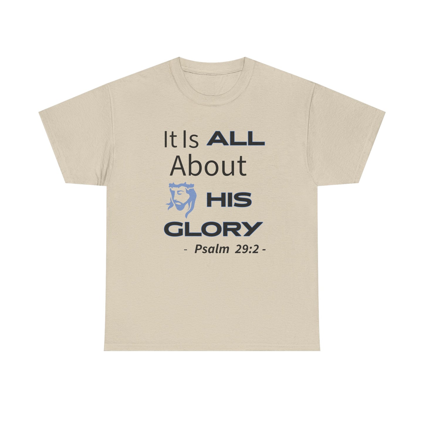 "It Is ALL About His Glory" Unisex Tee