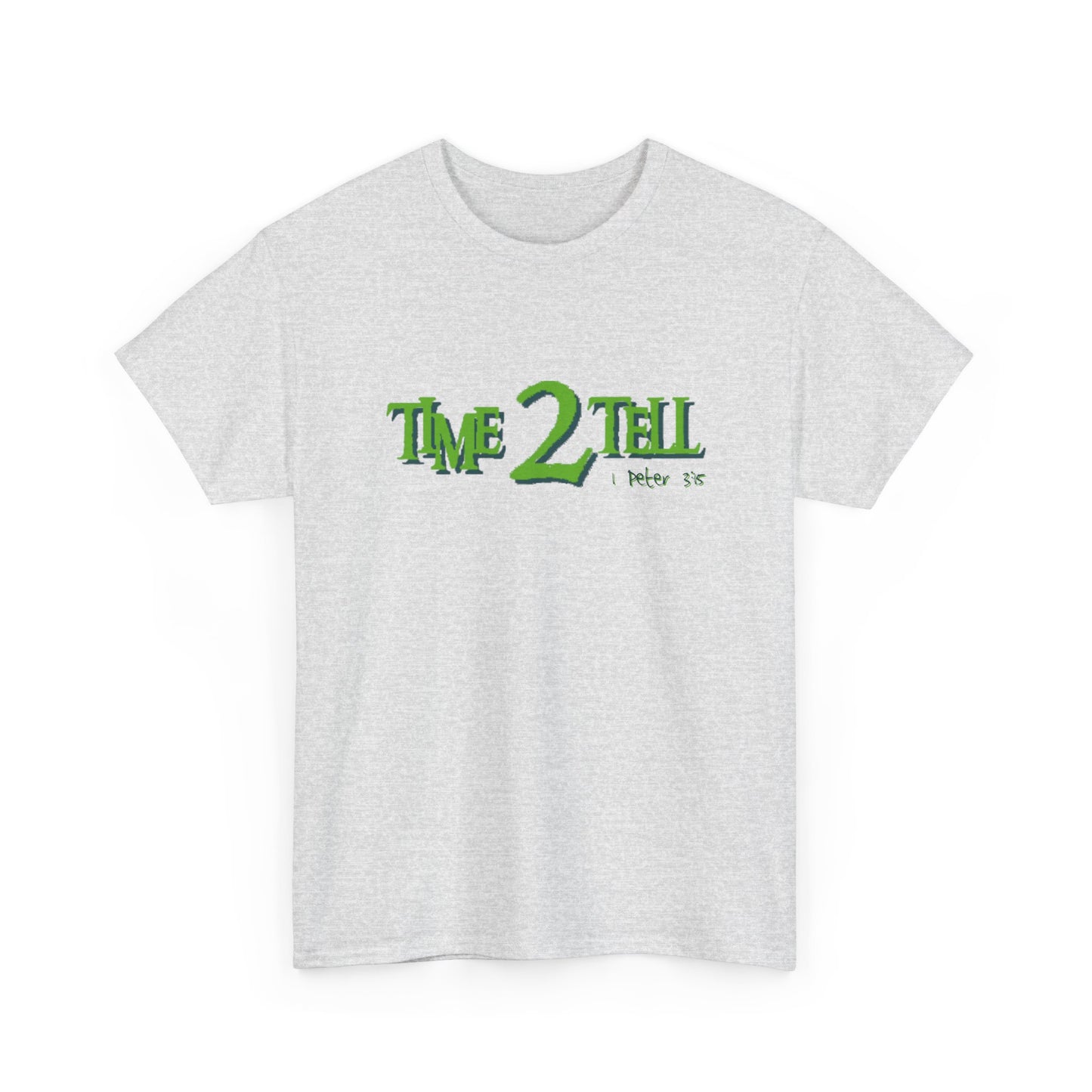 "Time 2 Tell" Unisex Heavy Cotton Tee