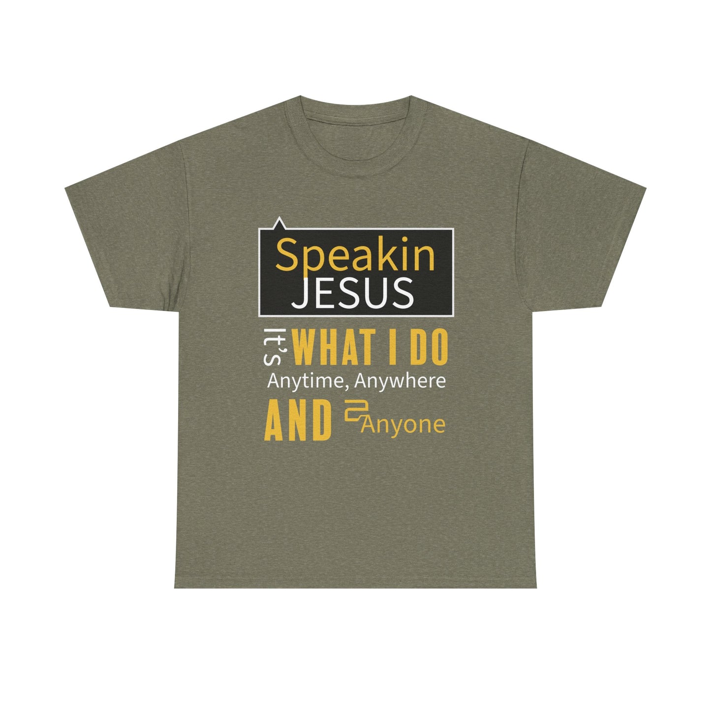 "Speakin Jesus" Unisex Tee