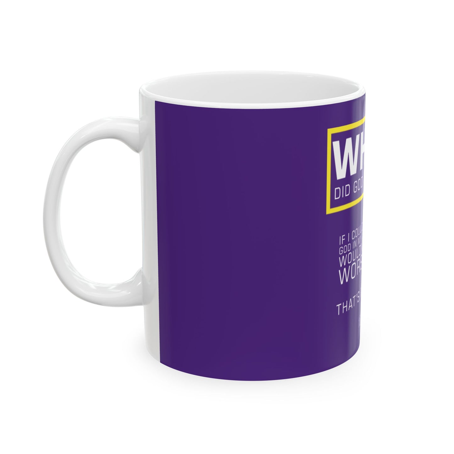 "Where Did God Come From?" Ceramic Mug 11oz