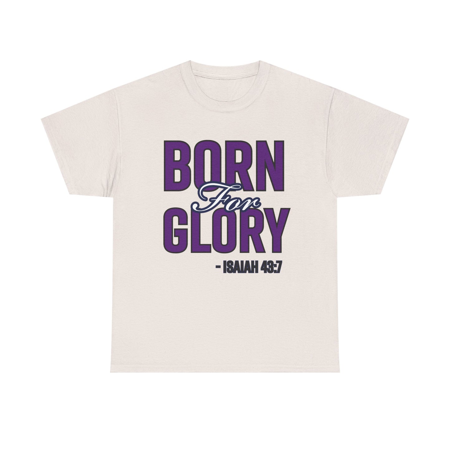 Born For Glory Unisex Heavy Cotton Tee, Inspirational Shirt, Faith-Based Casual Wear, Christian Gift, Bible Verse Apparel