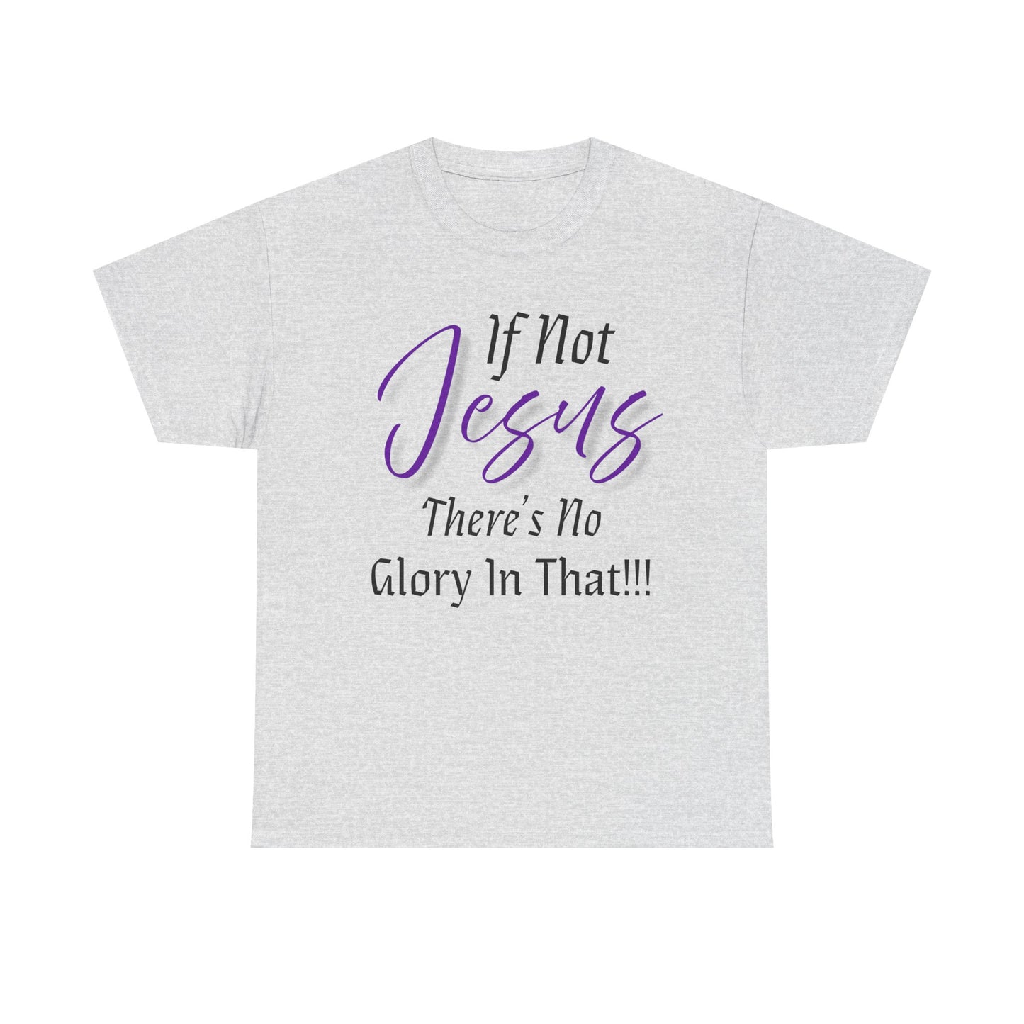 If Not Jesus Inspirational Jesus Tee, Faith Shirt, Christian Gift, Spiritual Apparel, Unisex Cotton T-Shirt, Motivational Top, Religious Outfit