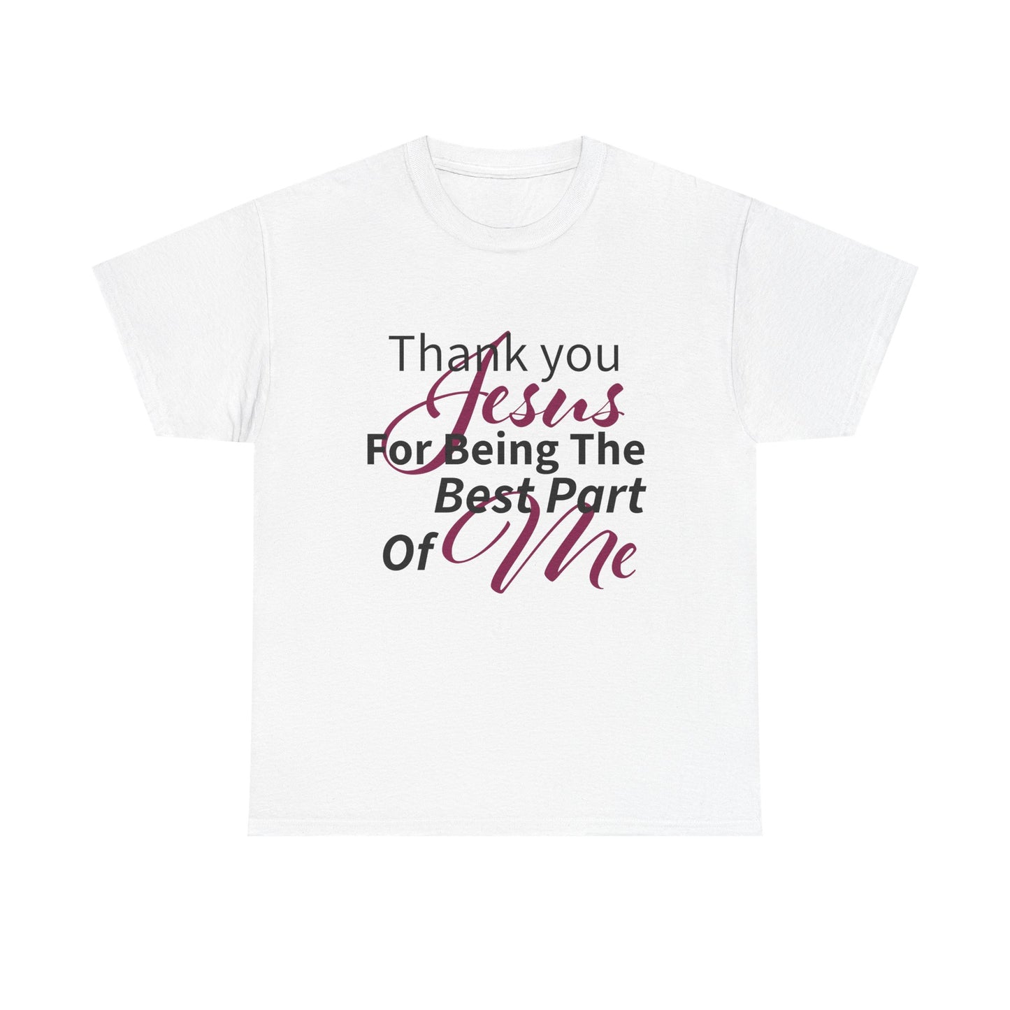 Thank You Jesus Best Unisex Heavy Cotton T-Shirt, Faith-Based Apparel, Christian Gift, Religious T-Shirt, Spiritual Wear, Bible Verse Shirt