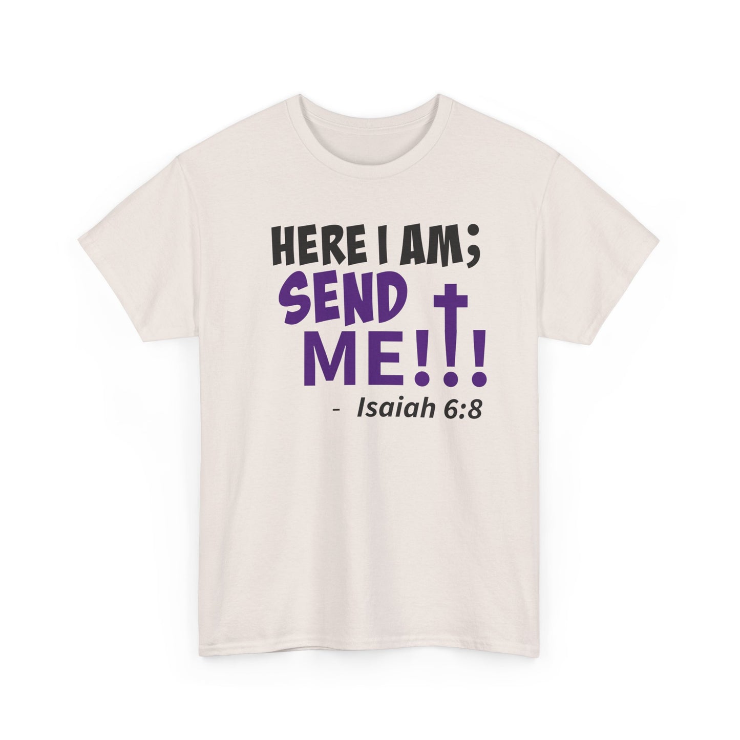 Here I Am! Send Me Faith-Inspired Unisex Tee: Here I Am! Send Me, Christian Apparel, Spiritual T-Shirts, Inspirational Fashion, Religious Gifts