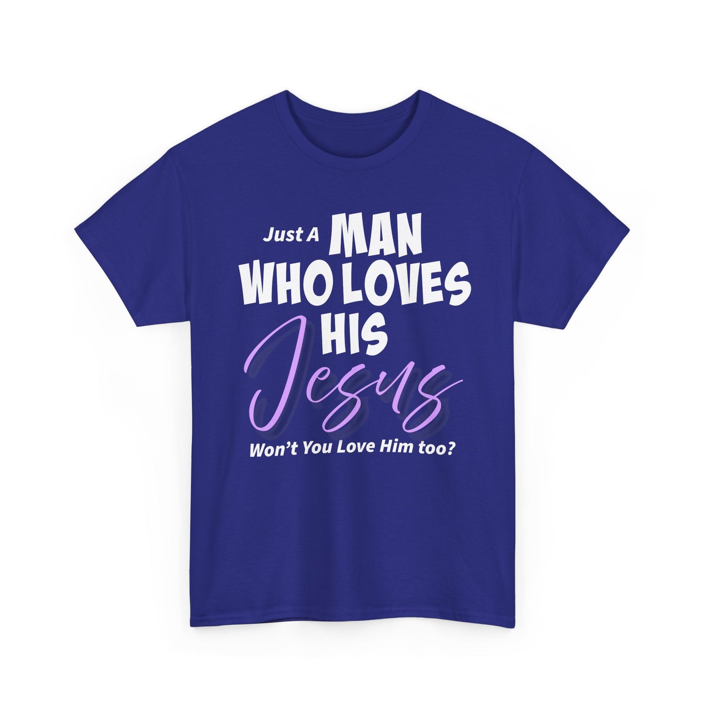 Just A Man Who Loves His Jesus Unisex Heavy Cotton Tee - Just A Man Who Loves His Jesus, Christian Gift, Faith-Based Apparel, Church, Religious Tees, Inspirational Fashion