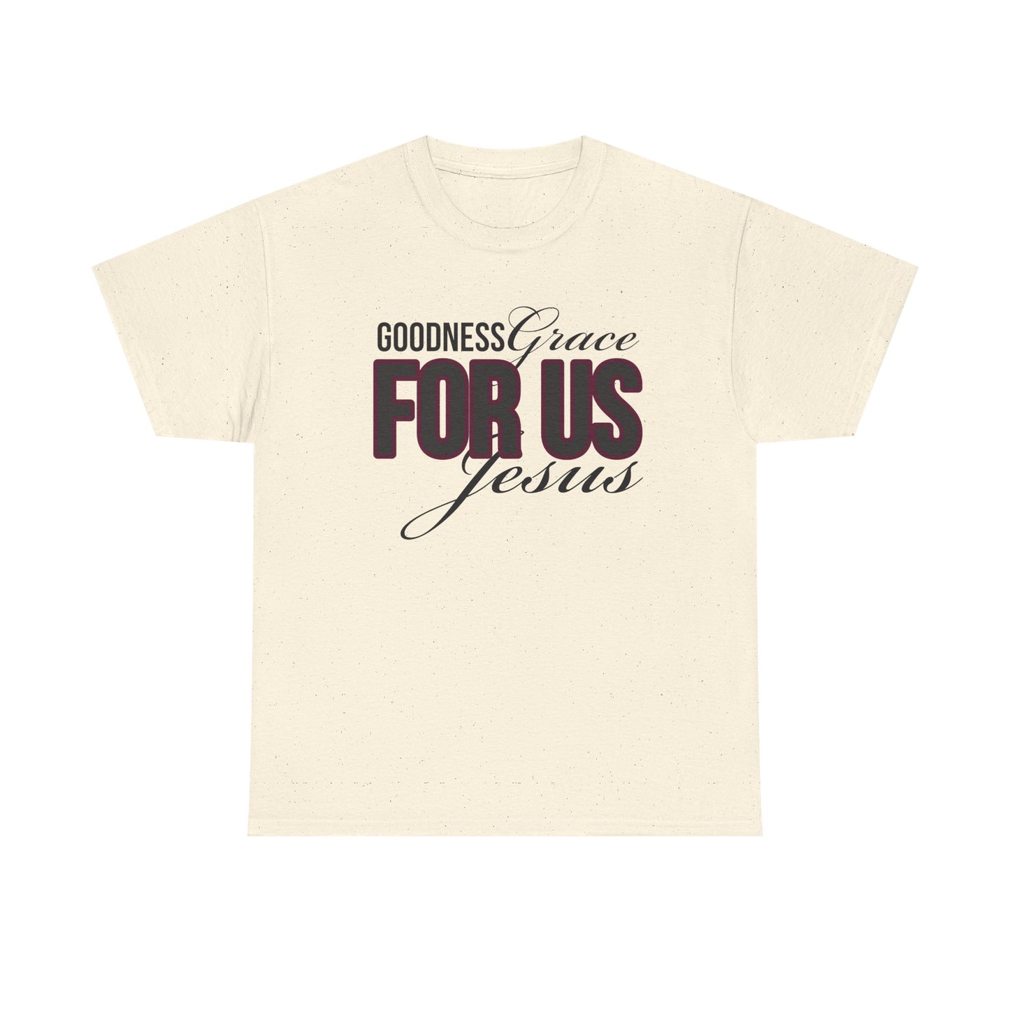Goodness Grace For Us Faith-Inspired Unisex Heavy Cotton Tee - Goodness, Grace, For Us, Jesus, Christian Apparel, Inspirational Gift, Casual Wear