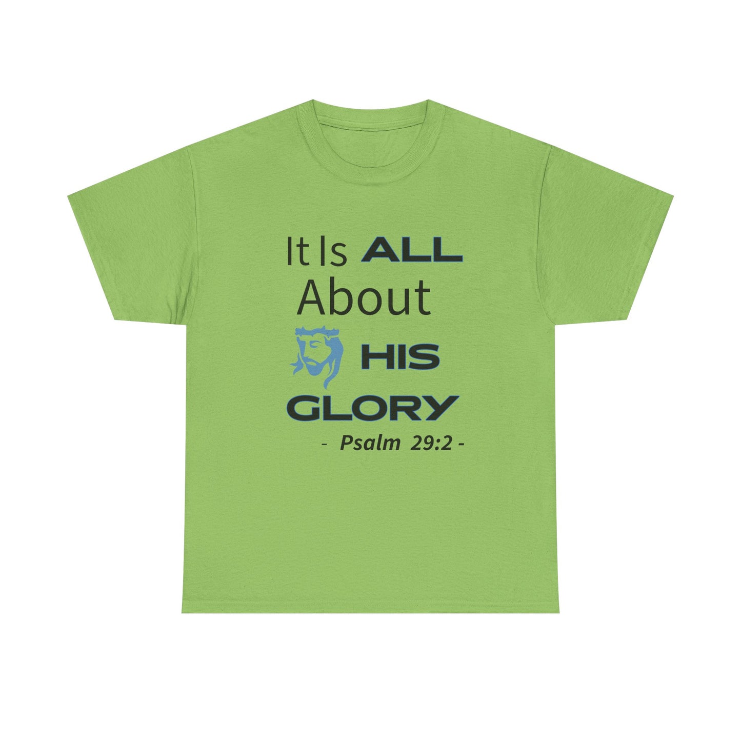 "It Is ALL About His Glory" Unisex Tee