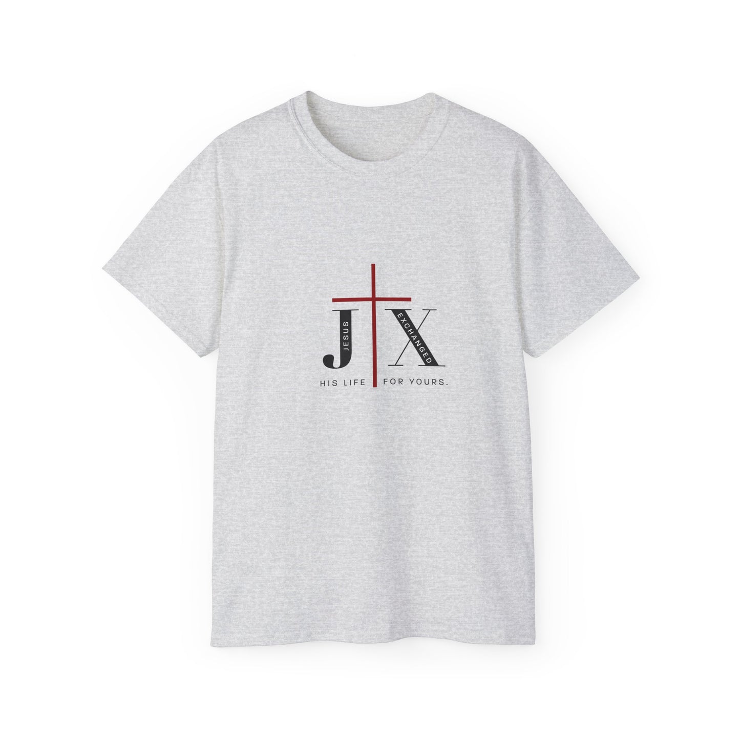 "Jesus Exchanged His Life" Unisex Ultra Cotton Tee