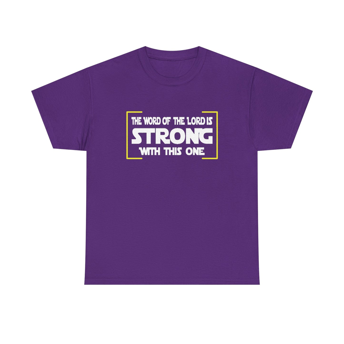 "The Word of the Lord Strong" Unisex Heavy Cotton Tee