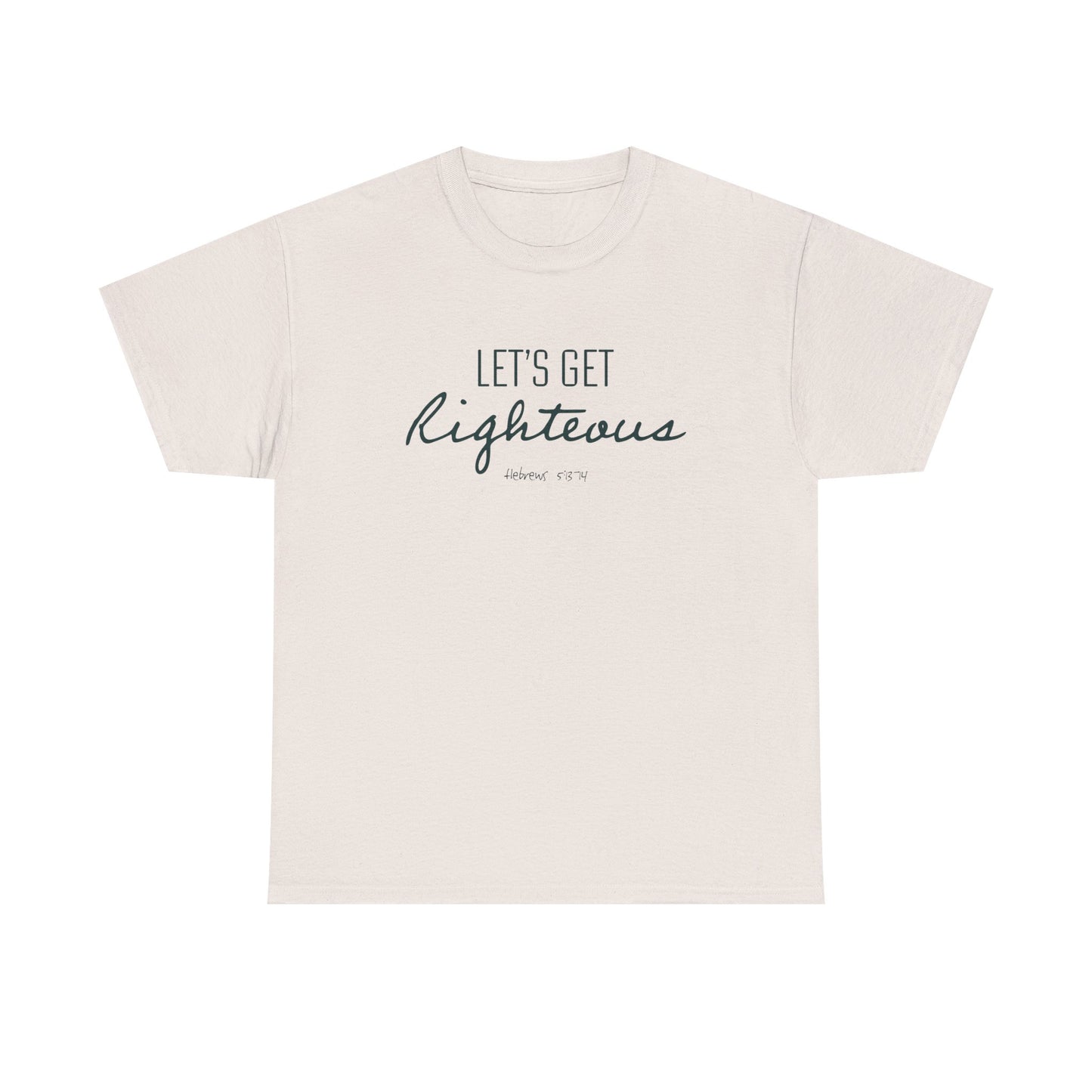 "Let's Get Righteous" Unisex Heavy Cotton Tee