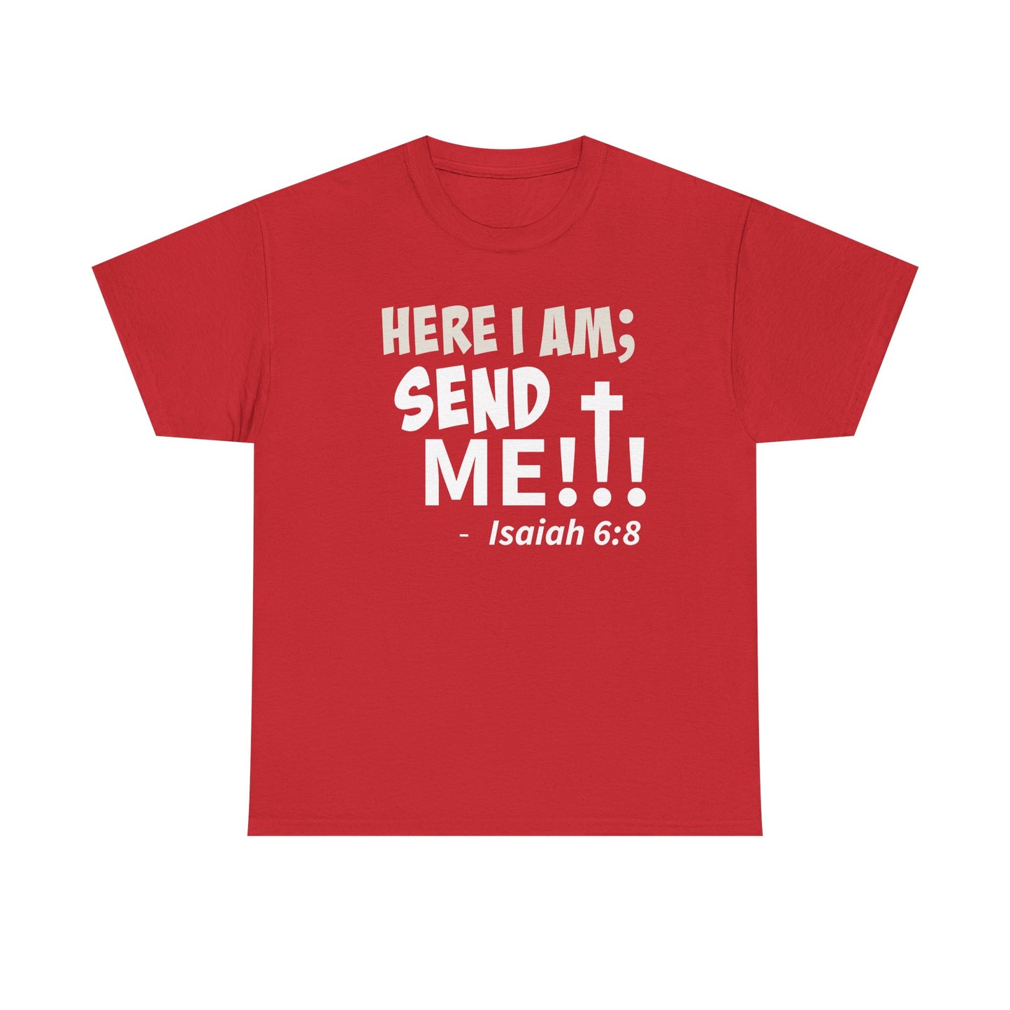 Here I Am! Send Me Faith-Inspired Unisex Tee: Here I Am! Send Me, Christian Apparel, Spiritual T-Shirts, Inspirational Fashion, Religious Gifts