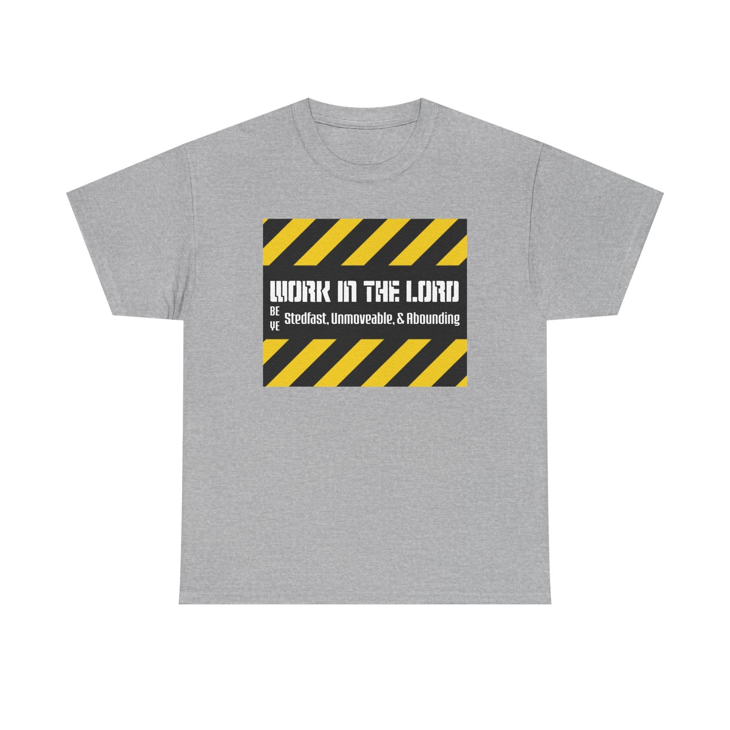 "Work For The Lord" Unisex Tee