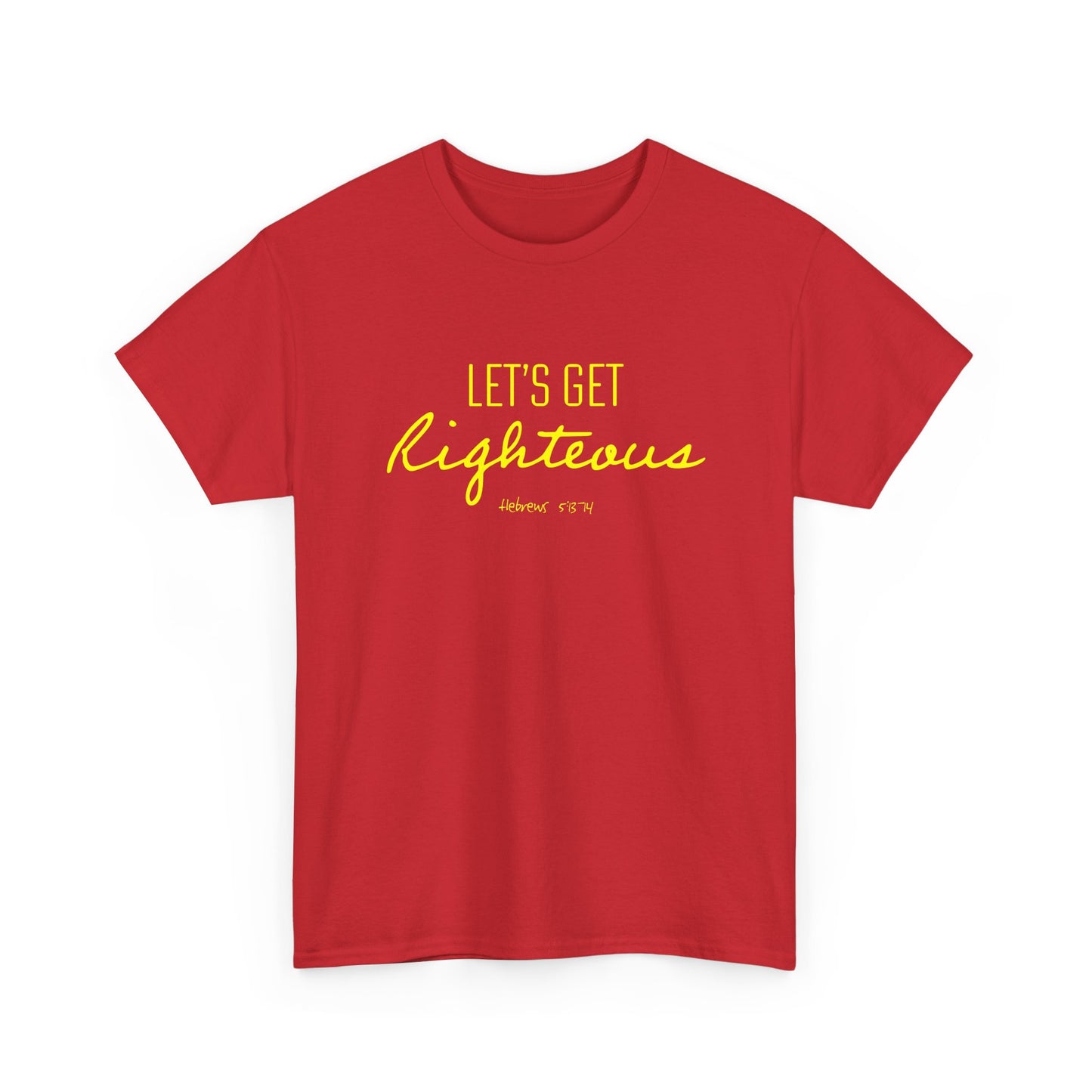 "Let's Get Righteous" Unisex Heavy Cotton Tee