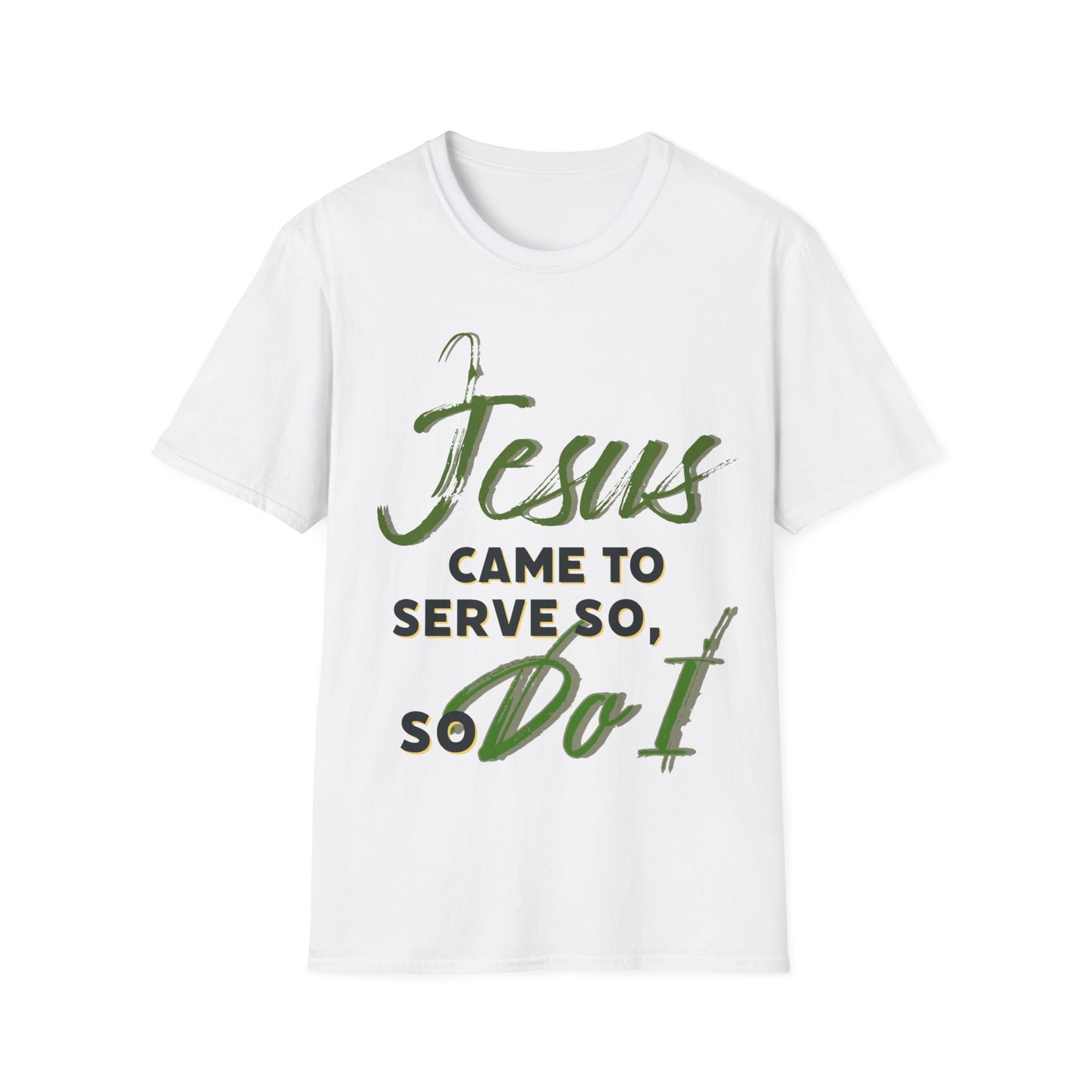 "Jesus Came to Serve" Unisex