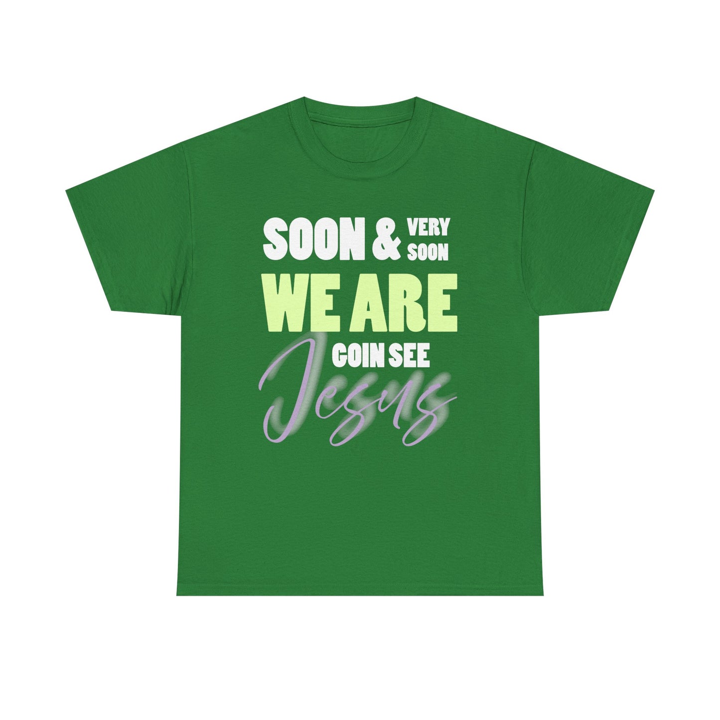 Soon & Very Soon Christian Tee, Unisex Heavy Cotton T-Shirt, Religious Apparel, Gift for Believers, Church Events