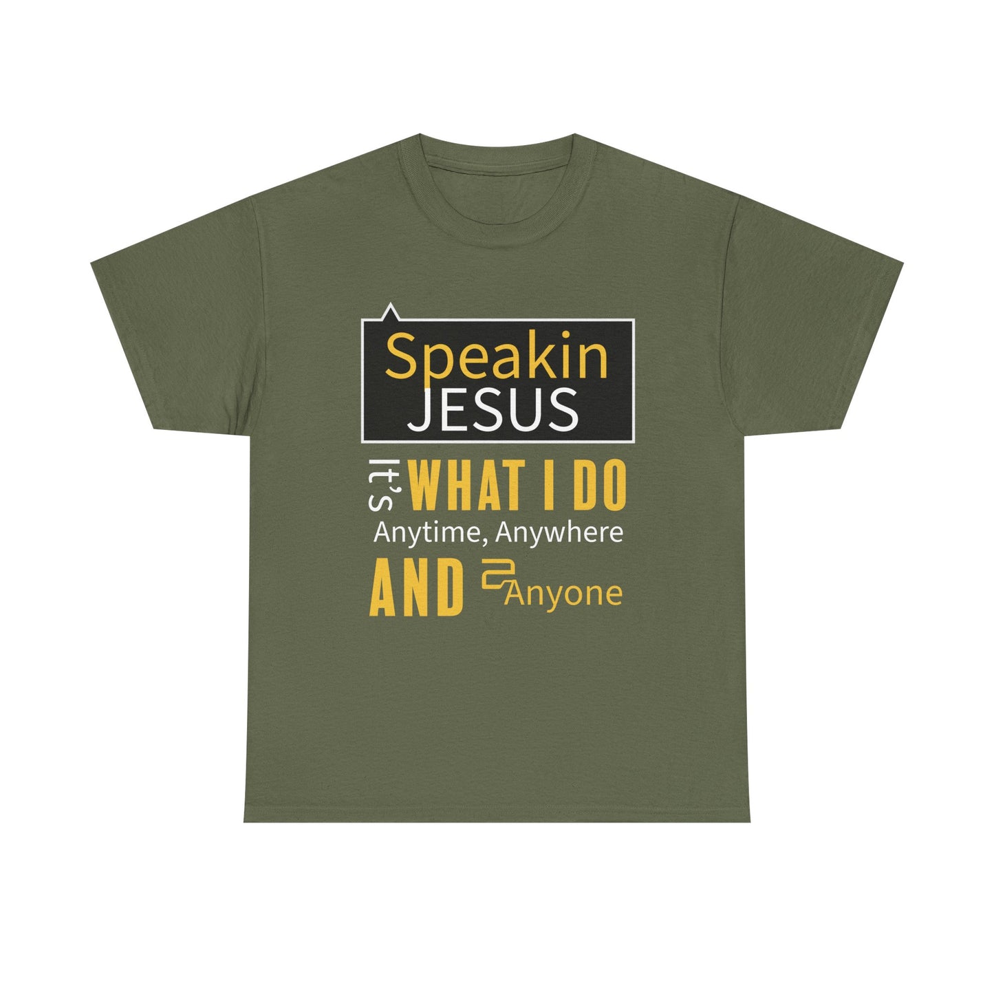 "Speakin Jesus" Unisex Tee