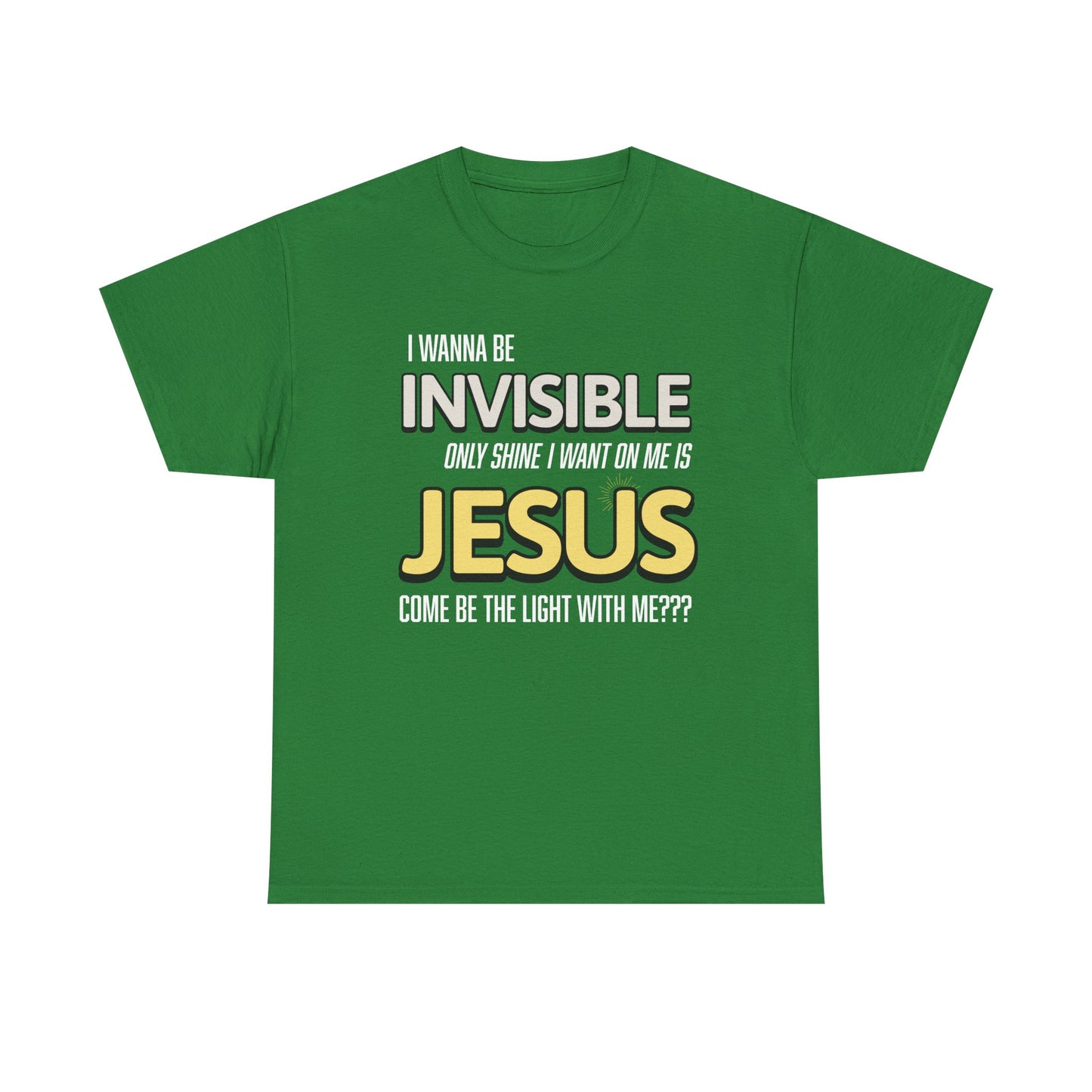 I Wanna Be Invisible Inspirational Christian Tee, Unisex Heavy Cotton Shirt, Faith-Based Apparel, Casual Outfit, Spiritual Gift, Church Event Wear