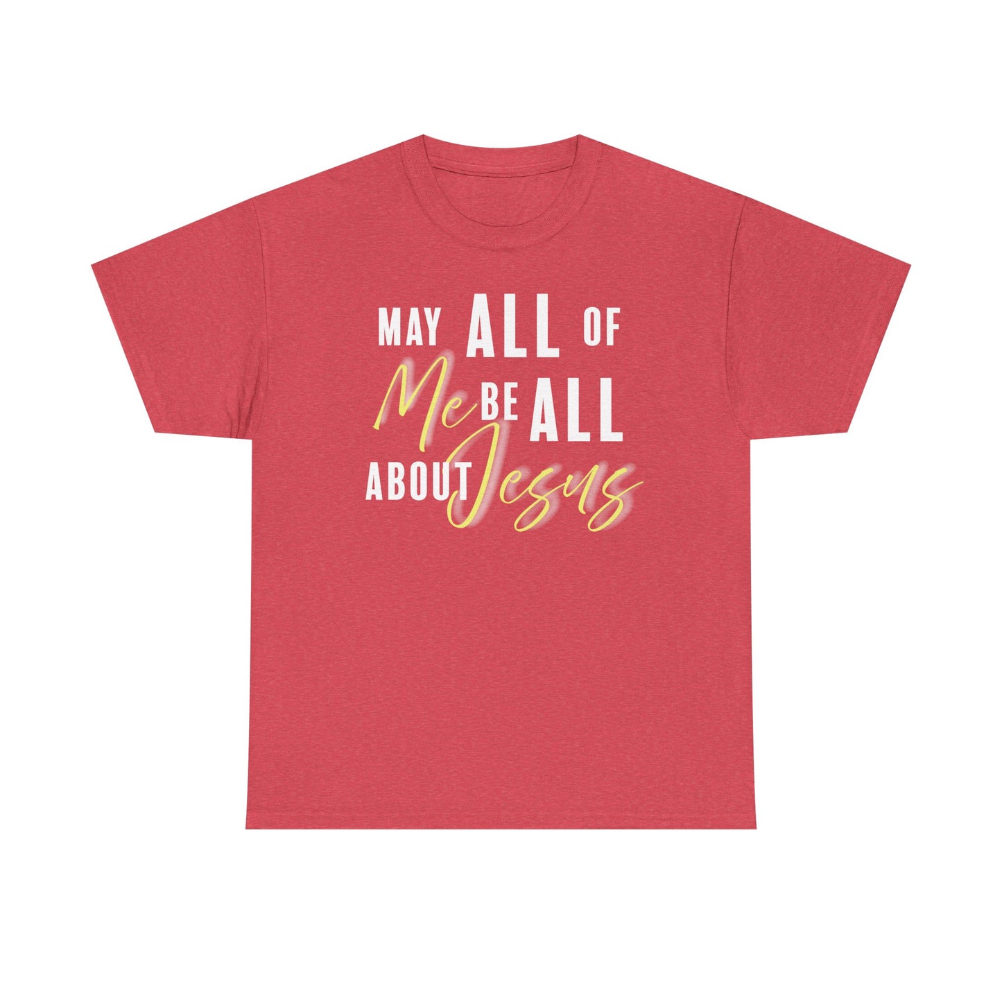 "May All of Me" Unisex Tee